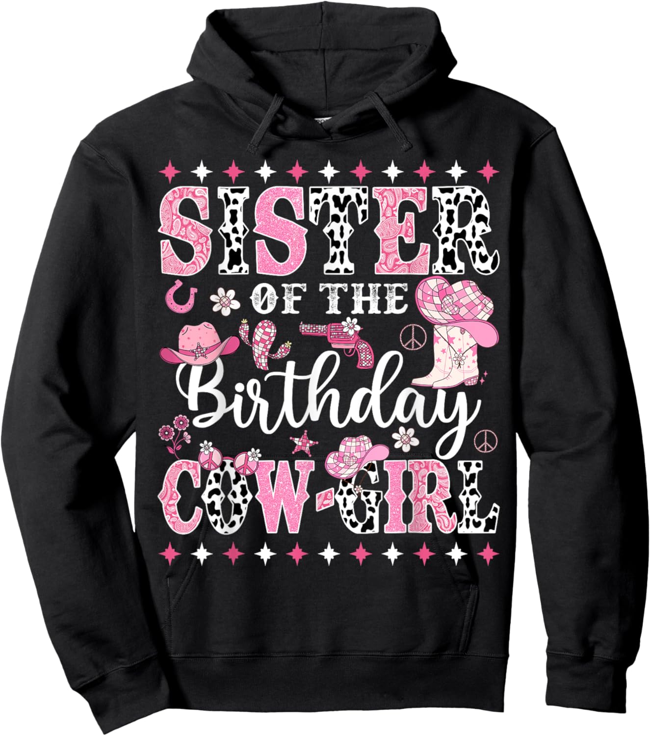 Sister Of The Birthday CowGirl Rodeo CowGirl Birthday Hoodie - Hoodie | Black