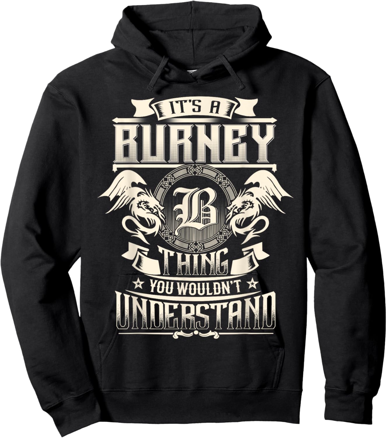 It's A BURNEY Thing You Wouldn't Understand Family Name Hoodie - Hoodie | Black
