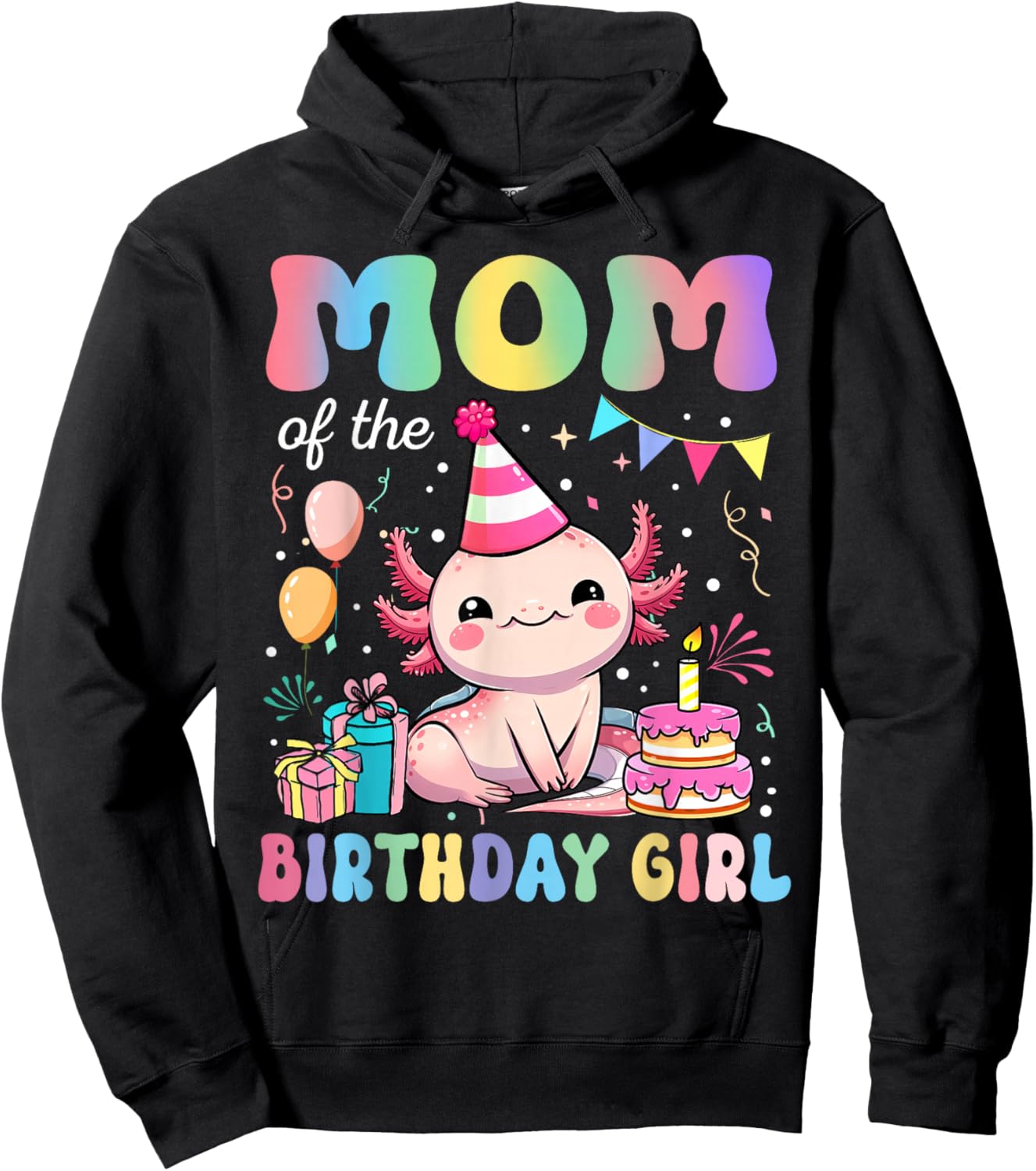 Mom of The Birthday Girl Axolotl Bday Party Family Hoodie - Hoodie | Black