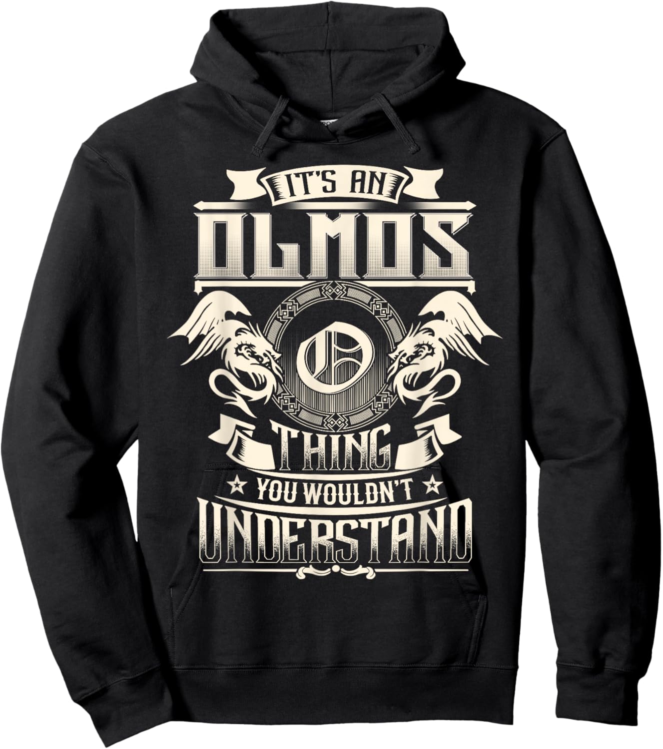 It's An OLMOS Thing You Wouldn't Understand Family Name Hoodie - Hoodie | Black