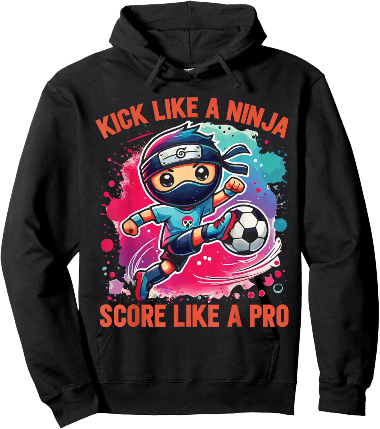 Soccer Ninja Kick Like A Ninja Score Like A Pro Hoodie - Hoodie | Black
