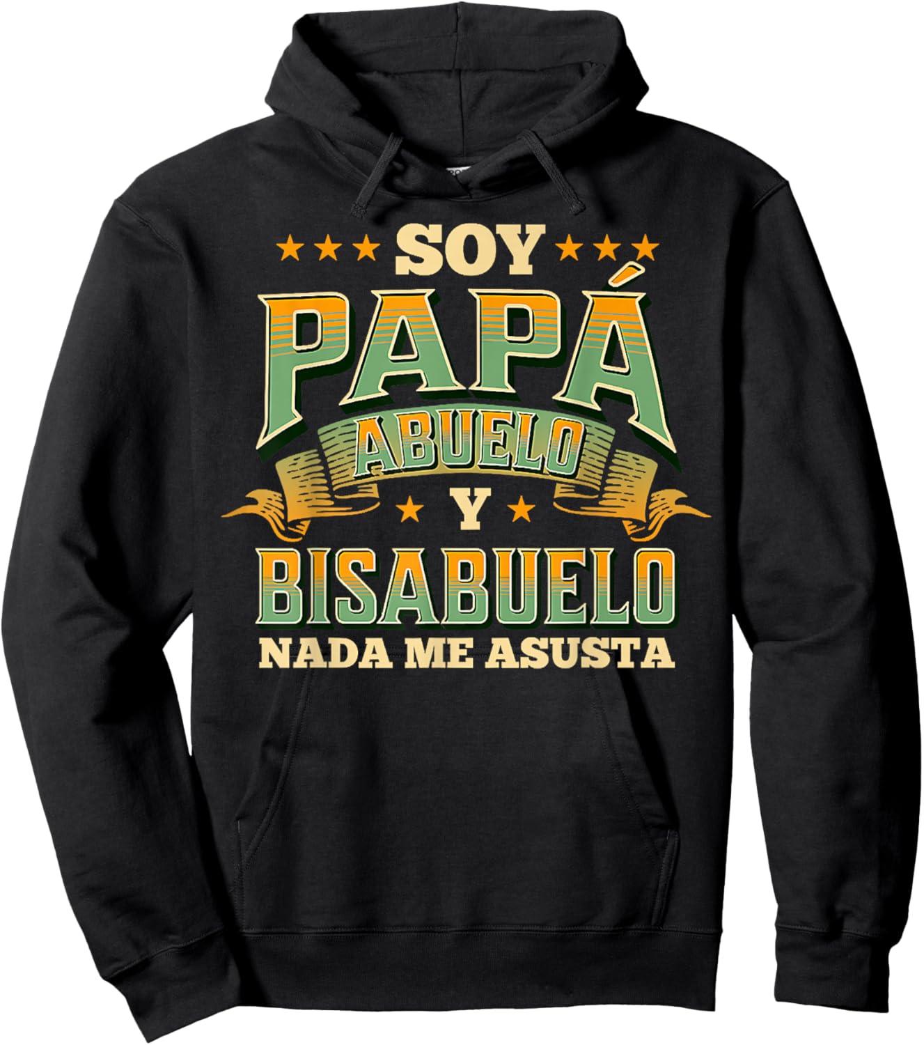 Soy PAPÁ, ABUELO Y BISABUELO Nada Me Asusta Hoodie - Hoodie | Black
