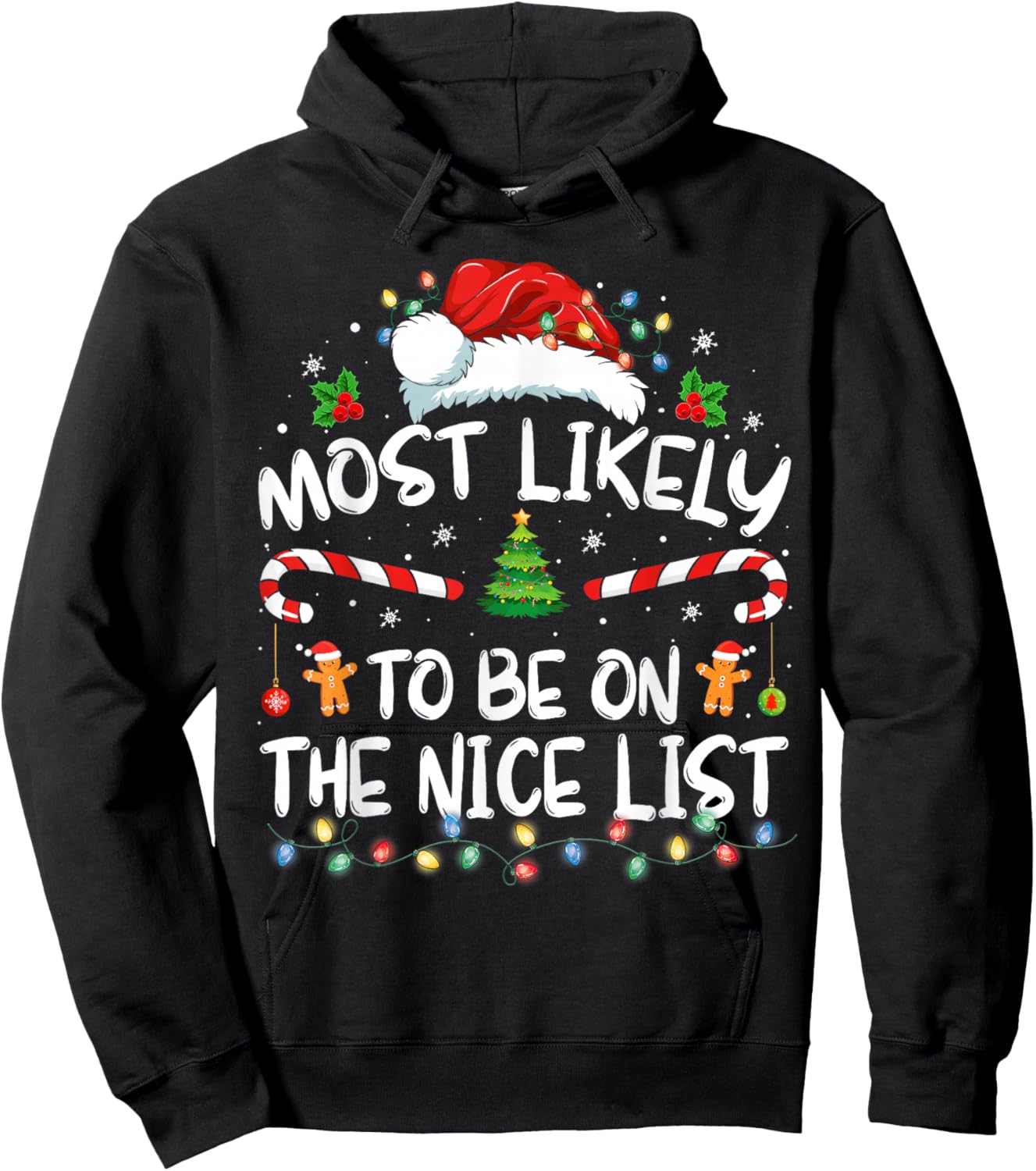 Most Likely To Be On The Nice List Funny Christmas Holiday Hoodie - Hoodie | Black