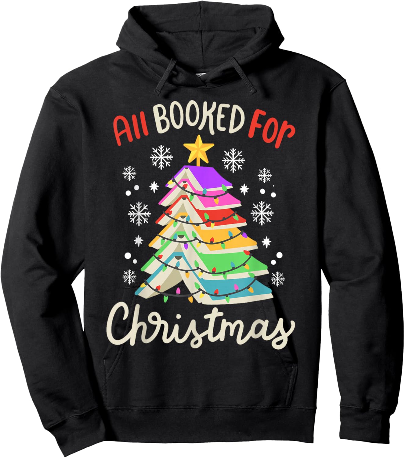 All Booked For Christmas Funny Book Lovers Xmas Tree Women Hoodie - Hoodie | Black