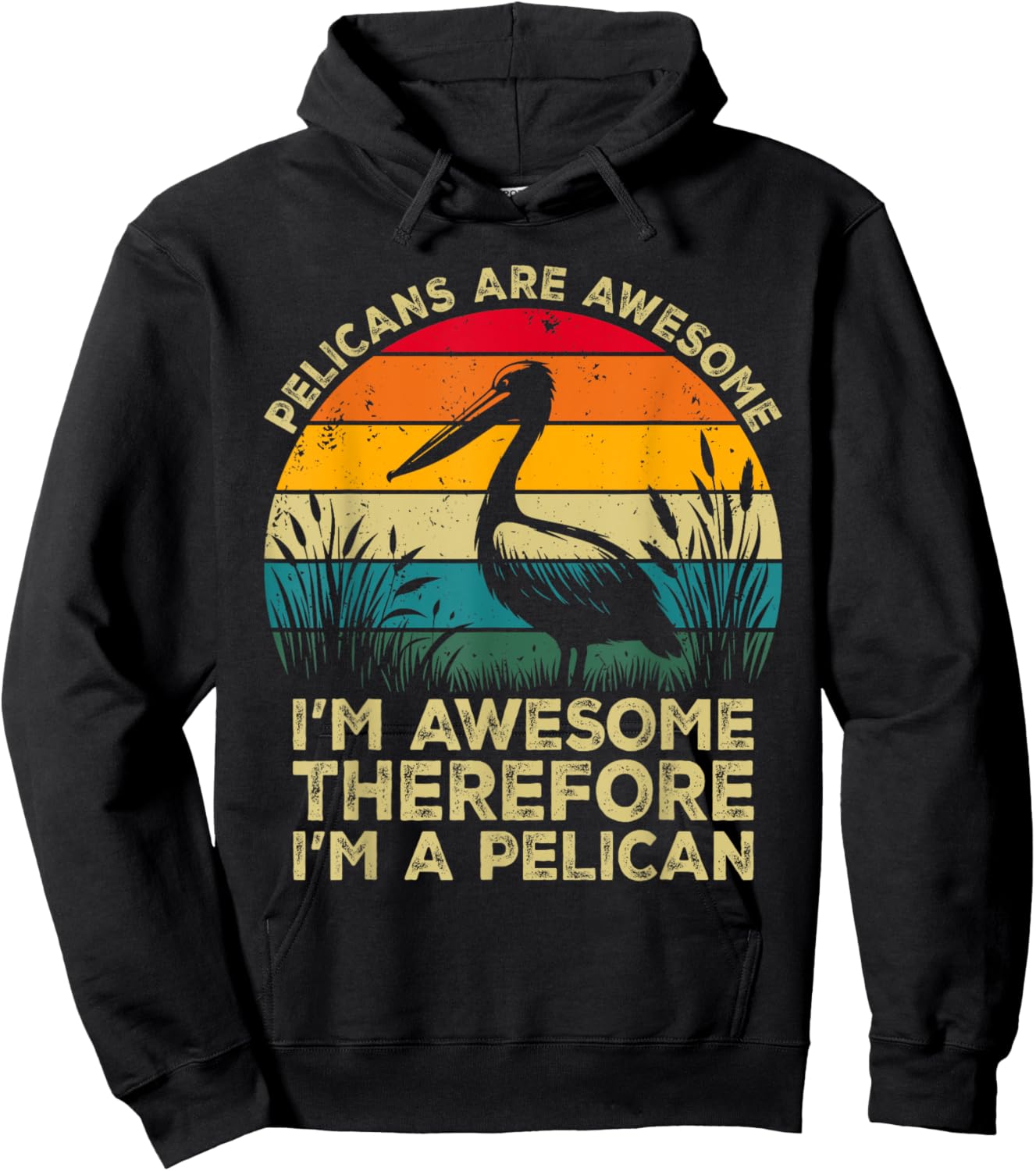 Pelicans Are Awesome. I'm Awesome Therefore I'm a Pelican Hoodie - Hoodie | Black
