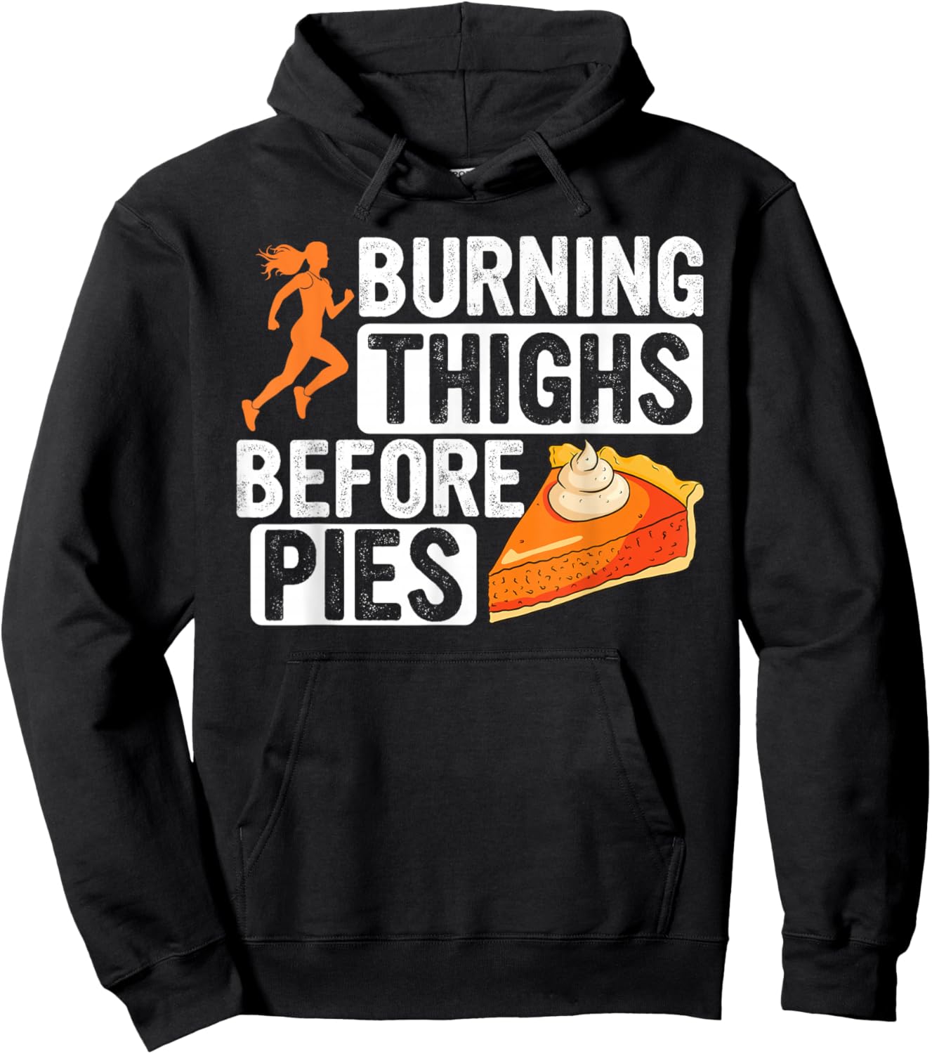 Turkey Trot Burning Thighs Before Pies Thanksgiving Pie Hoodie - Hoodie | Black