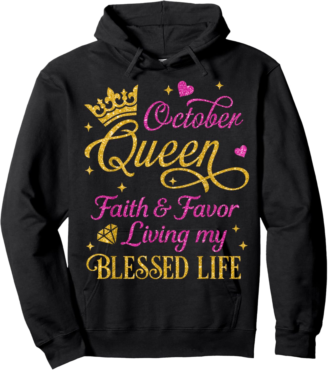 October Queen Faith & Favor Living My Blessed Life Birthday Hoodie - Hoodie | Black
