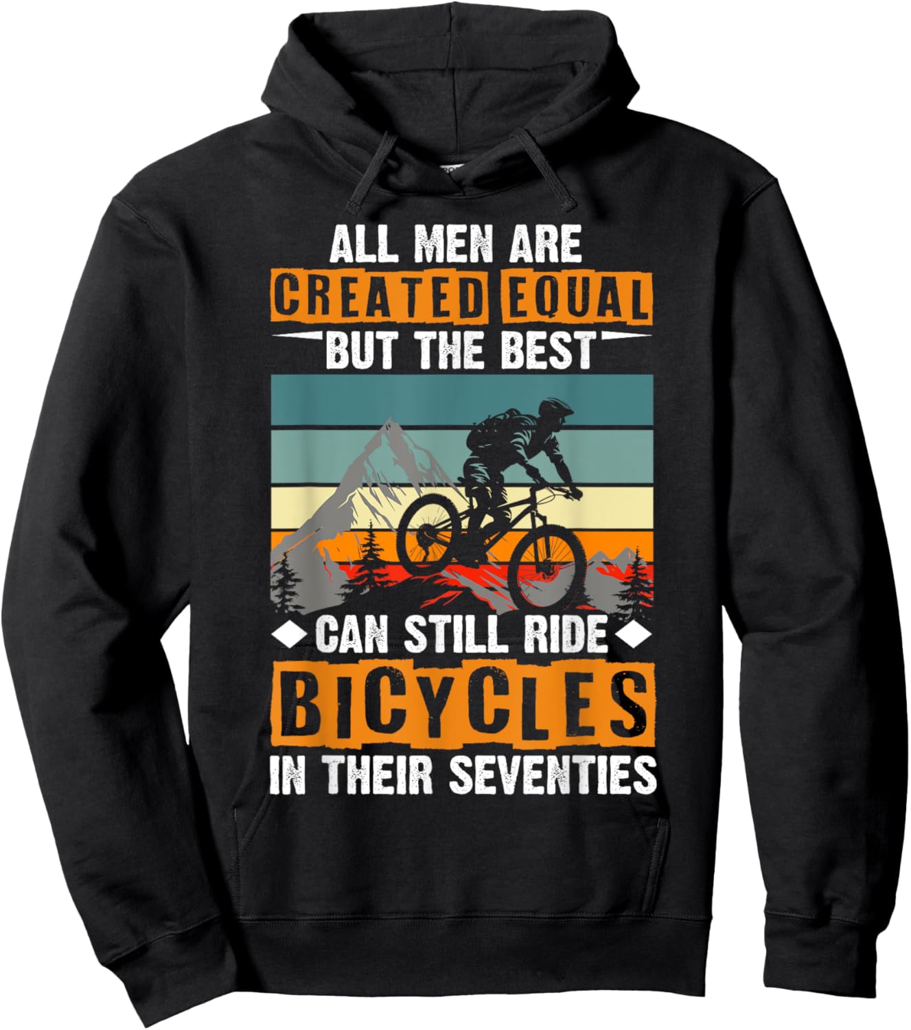 Bike - All Men Equal But the Best Ride Bicycles Seventies Hoodie - Hoodie | Black