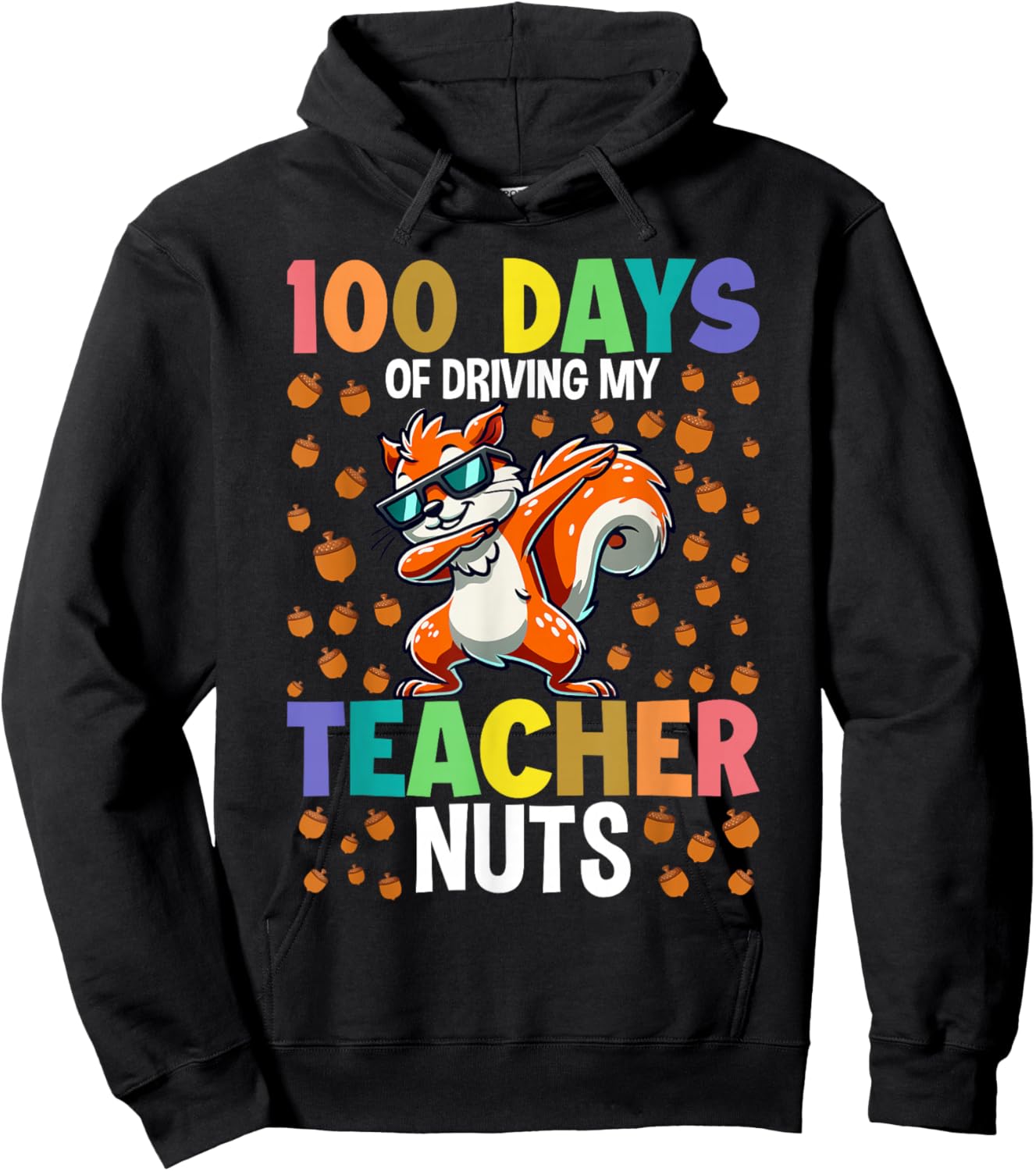 100 Days of Driving My Teacher Nuts Dabbing Squirrel School Hoodie - Hoodie | Black