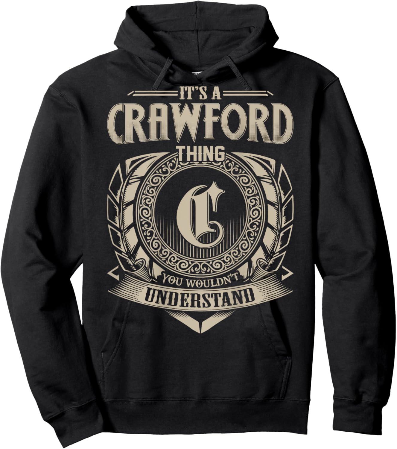 It's A CRAWFORD Thing You Wouldn't Understand Family Name Hoodie - Hoodie | Black