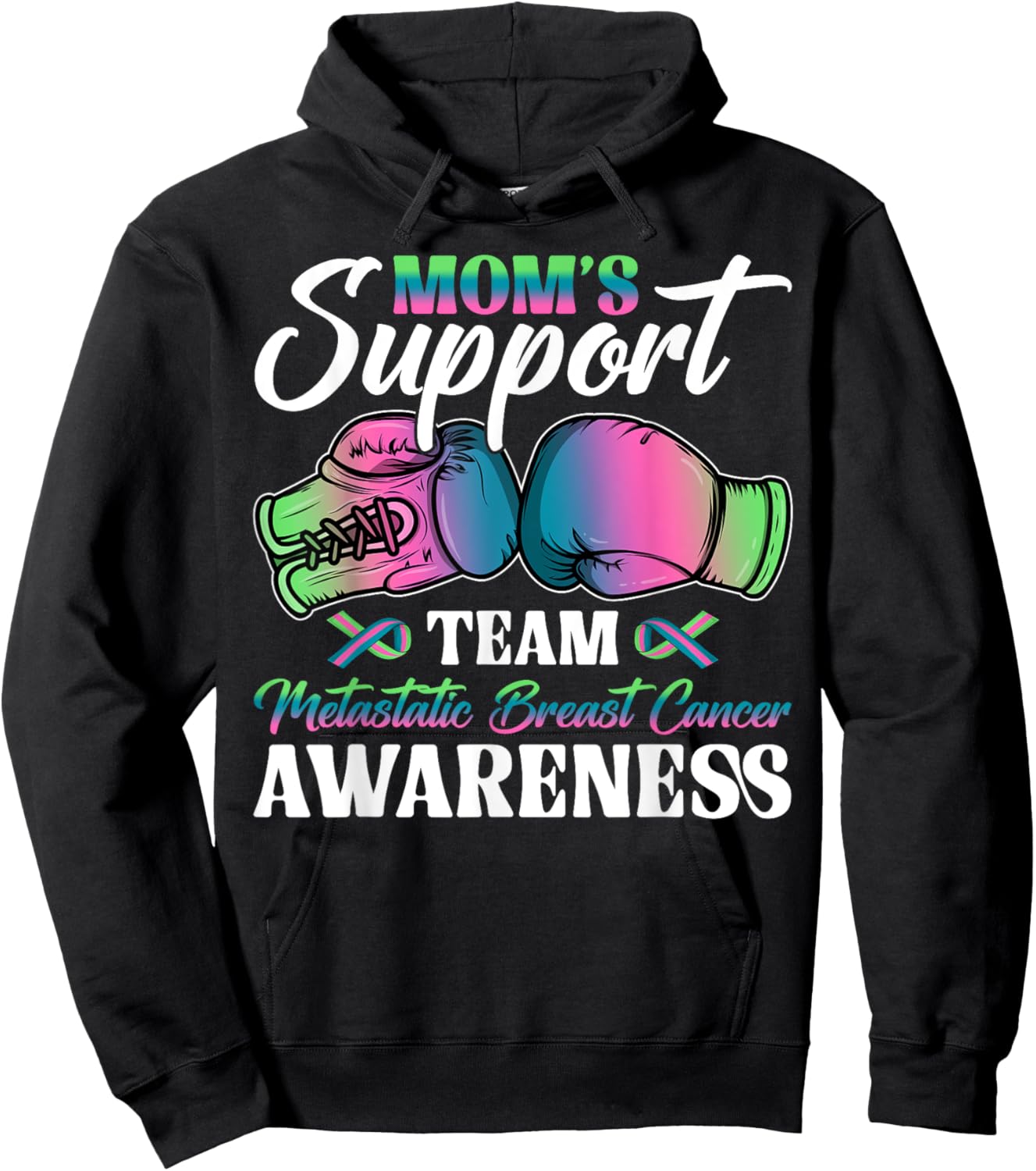 Mom's Support Team Metastatic Breast Cancer Awareness Day Hoodie - Hoodie | Black