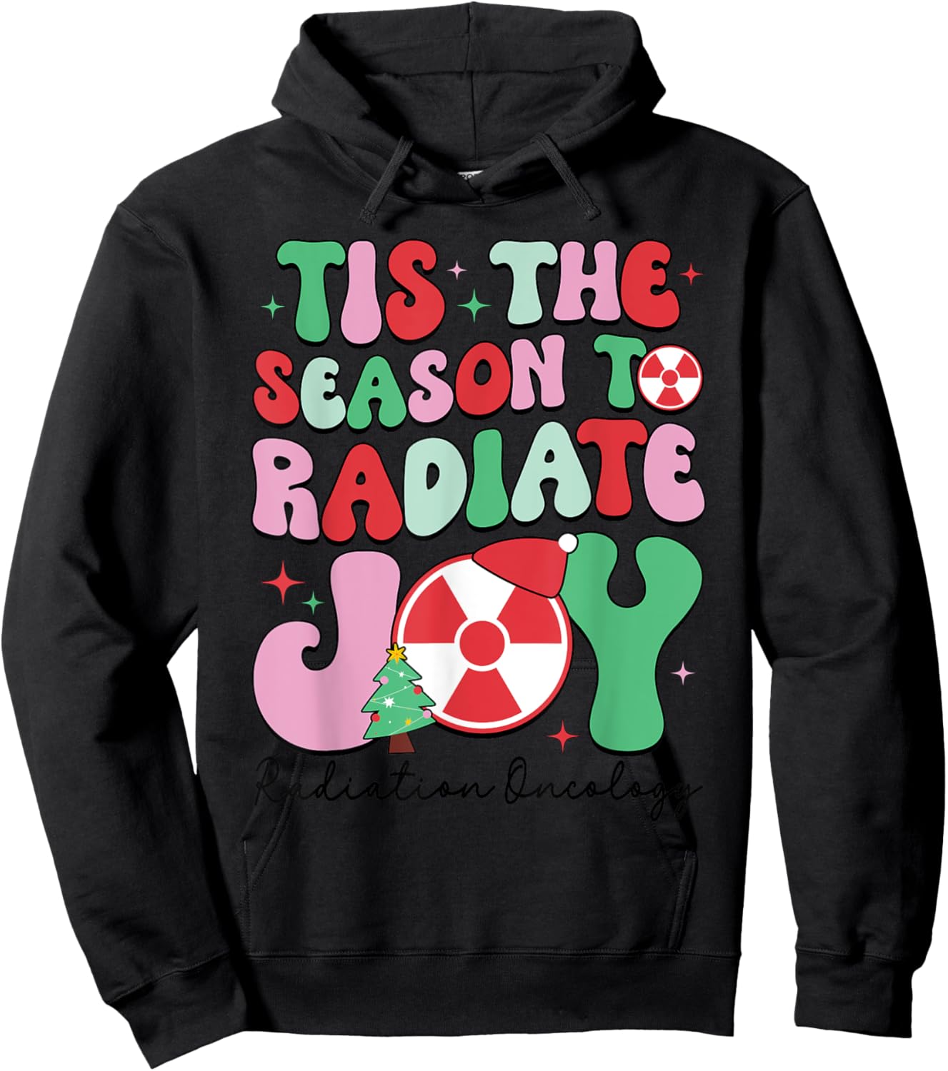 Tis The Season To Radiate Joy Radiation Oncology Christmas Hoodie - Hoodie | Black