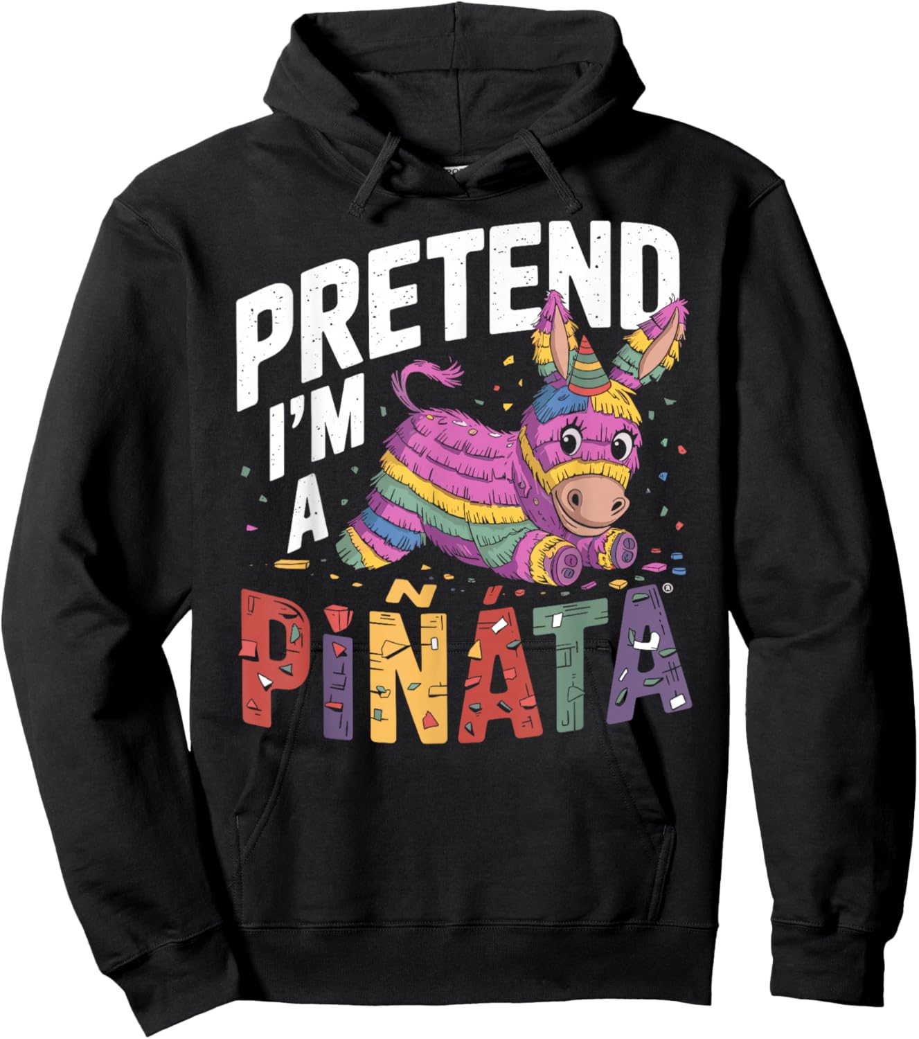 Pretend I'm A Pinata Hoodie - Hoodie | Black