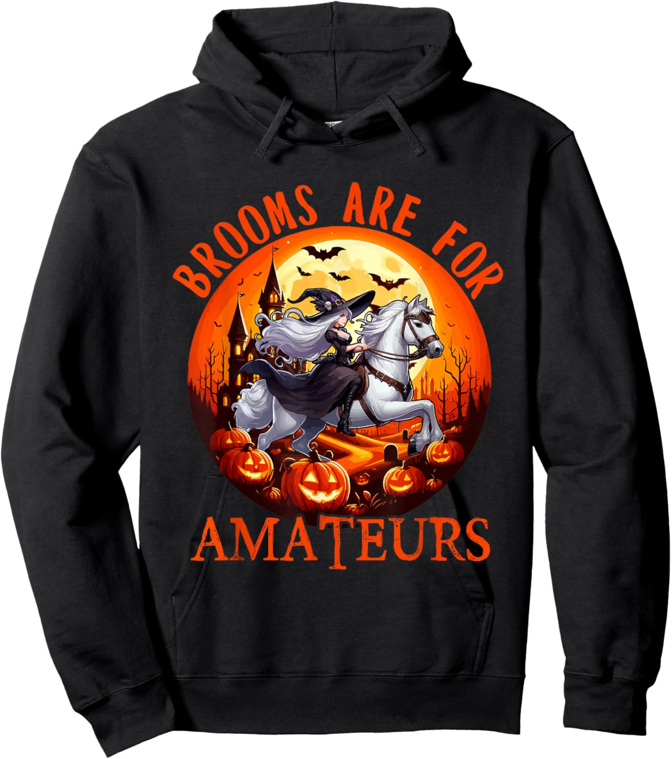 Brooms Are For Amateurs Halloween Witch Riding Horse Farmer Hoodie - Hoodie | Black