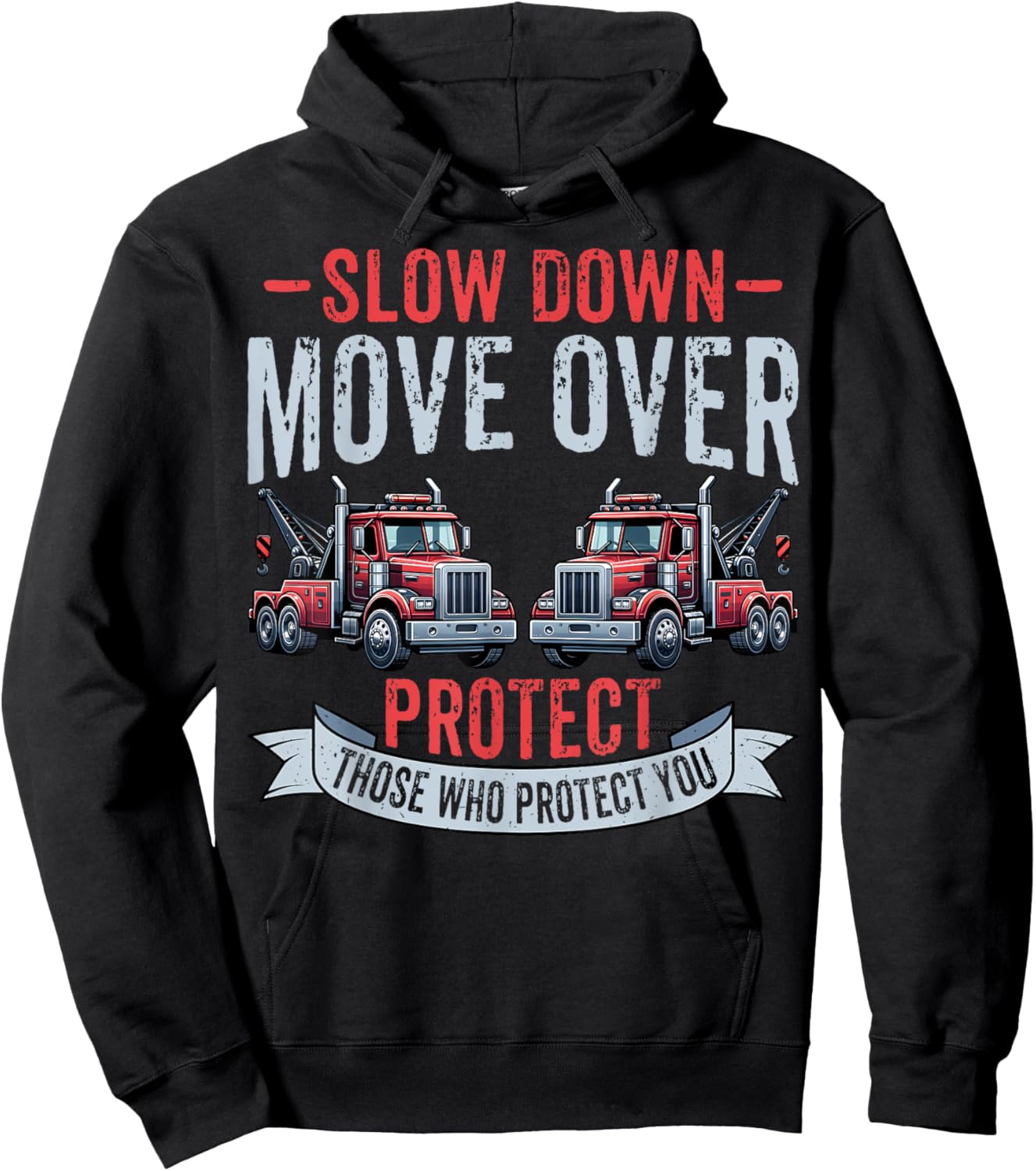 Slow Down Move Over - Tow Truck Towing Driver Gifts Hoodie - Hoodie | Black