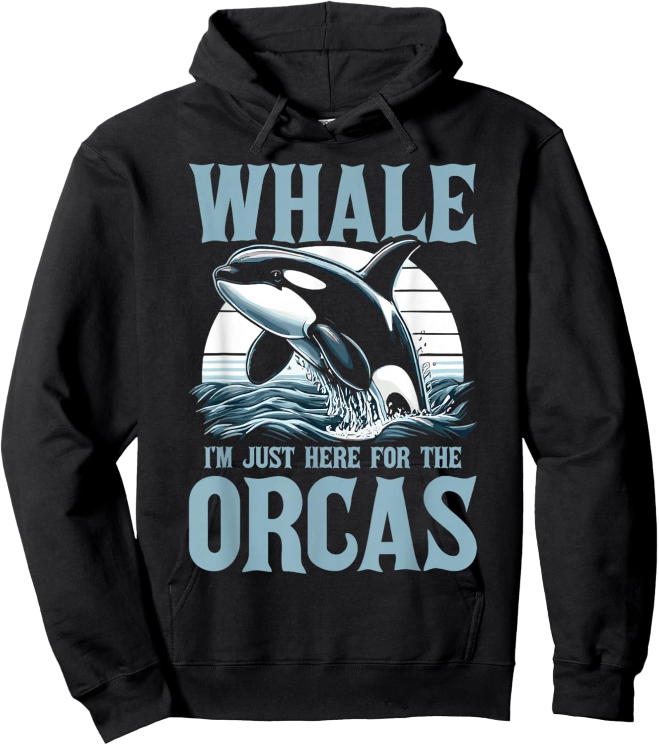 Orca Whale I'm Just Here For The Orcas Hoodie - Hoodie | Black