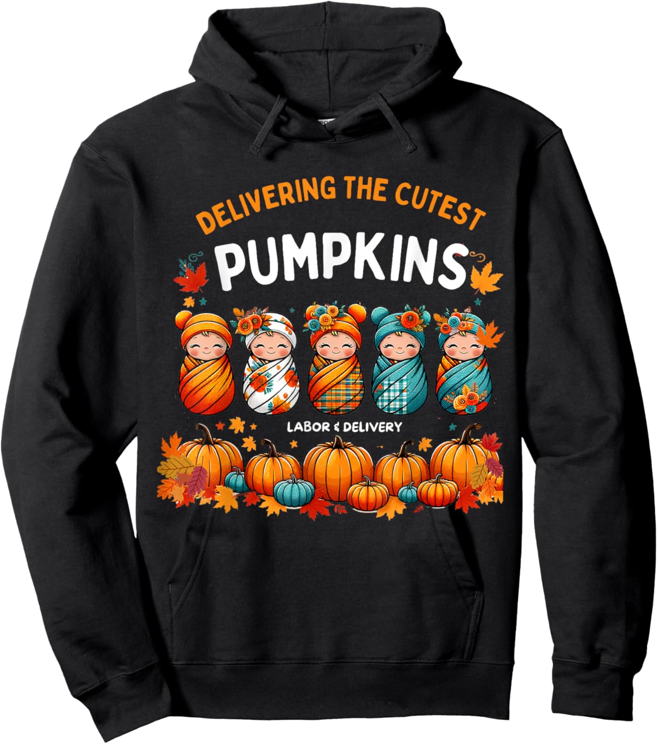 Delivering The Cutest Pumpkins Labor & Delivery Nurse Design Hoodie - Hoodie | Black