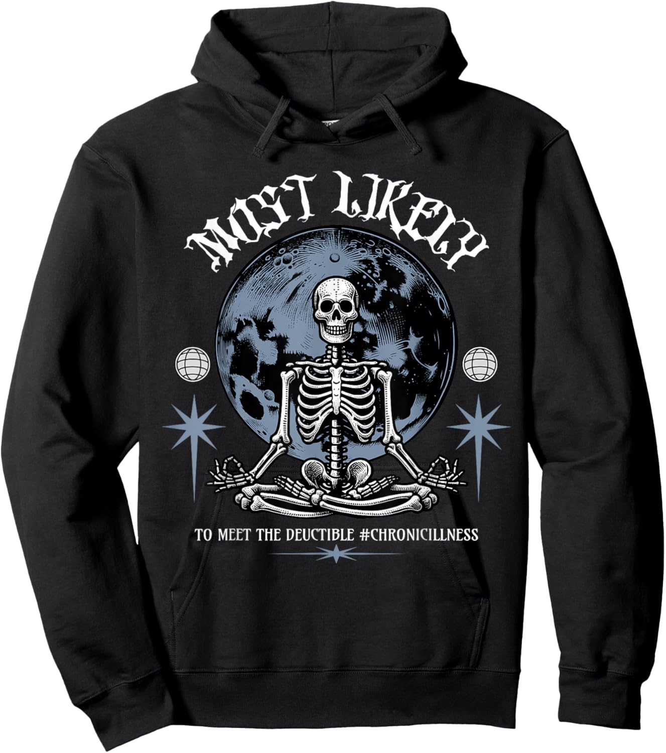Most Likely To Meet The Deductible Chronic Illness Sarcasm Hoodie - Hoodie | Black