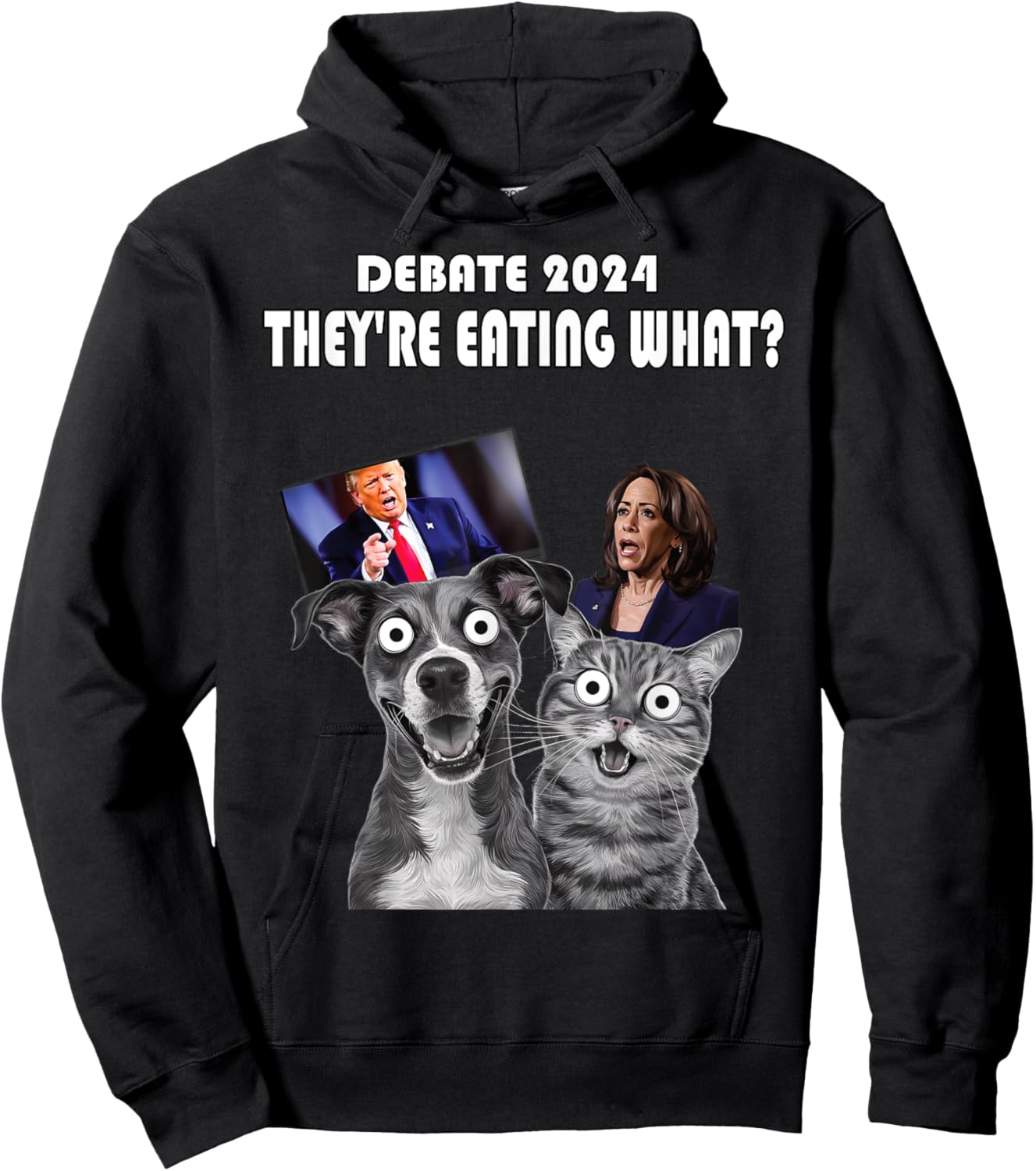 Funny Debate Election 2024 Pets Dog Cat They're Eating What Men Women Hoodie - Hoodie | Black