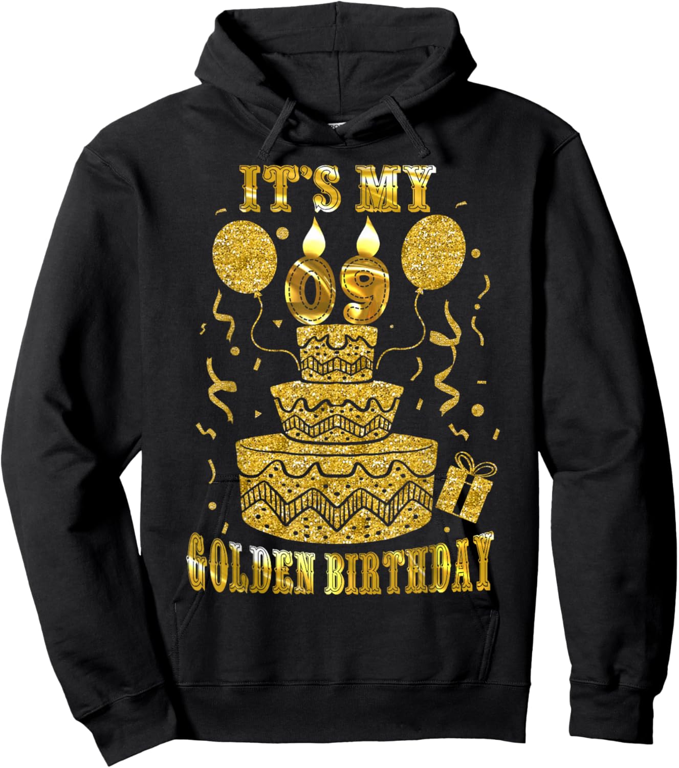 It's My 09 Golden Birthday Happy 9 Years Old Kids Boy Girl Hoodie - Hoodie | Black