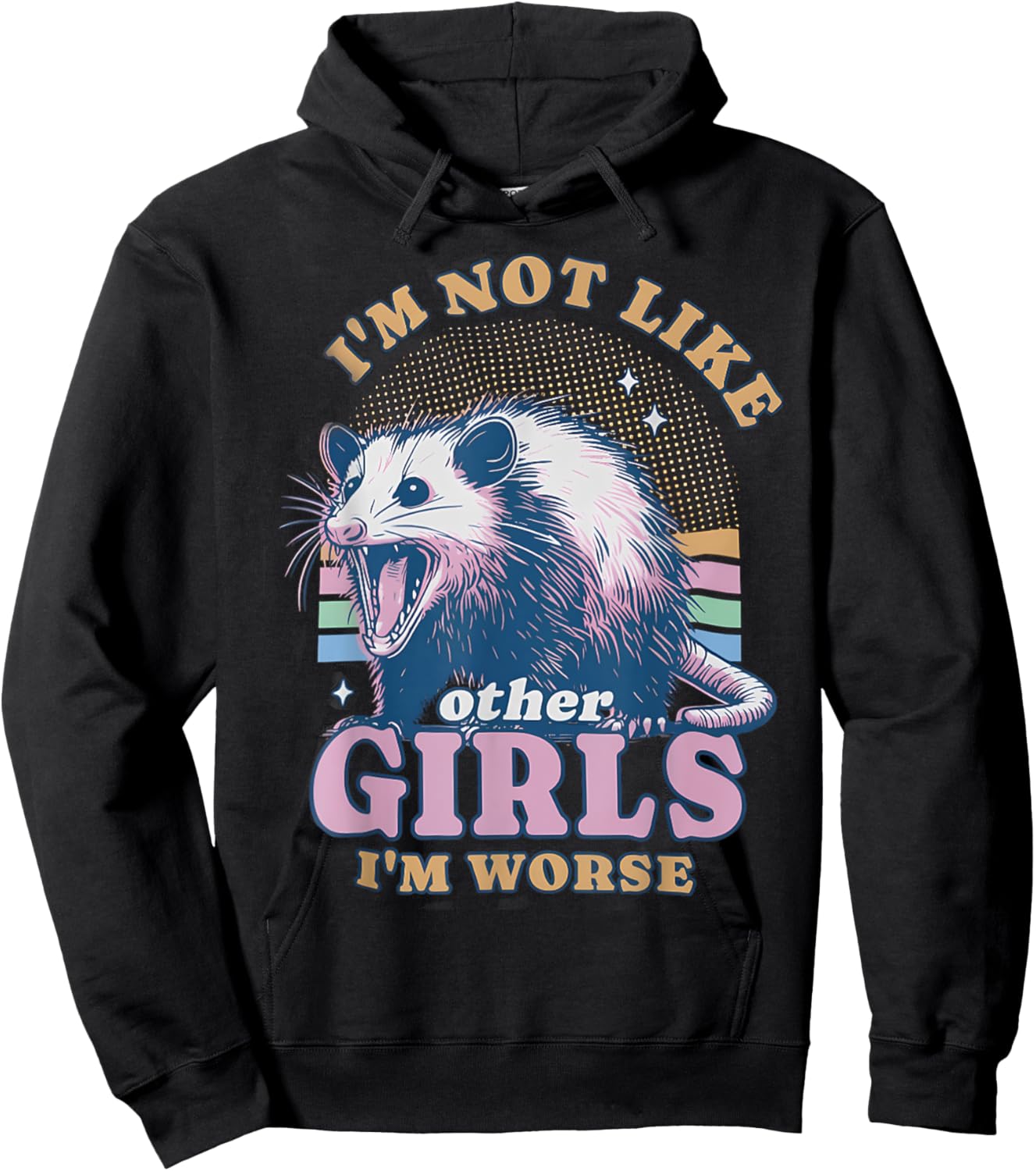 I'm Not Like Other Girls I'm Worse Possum Hoodie - Hoodie | Black
