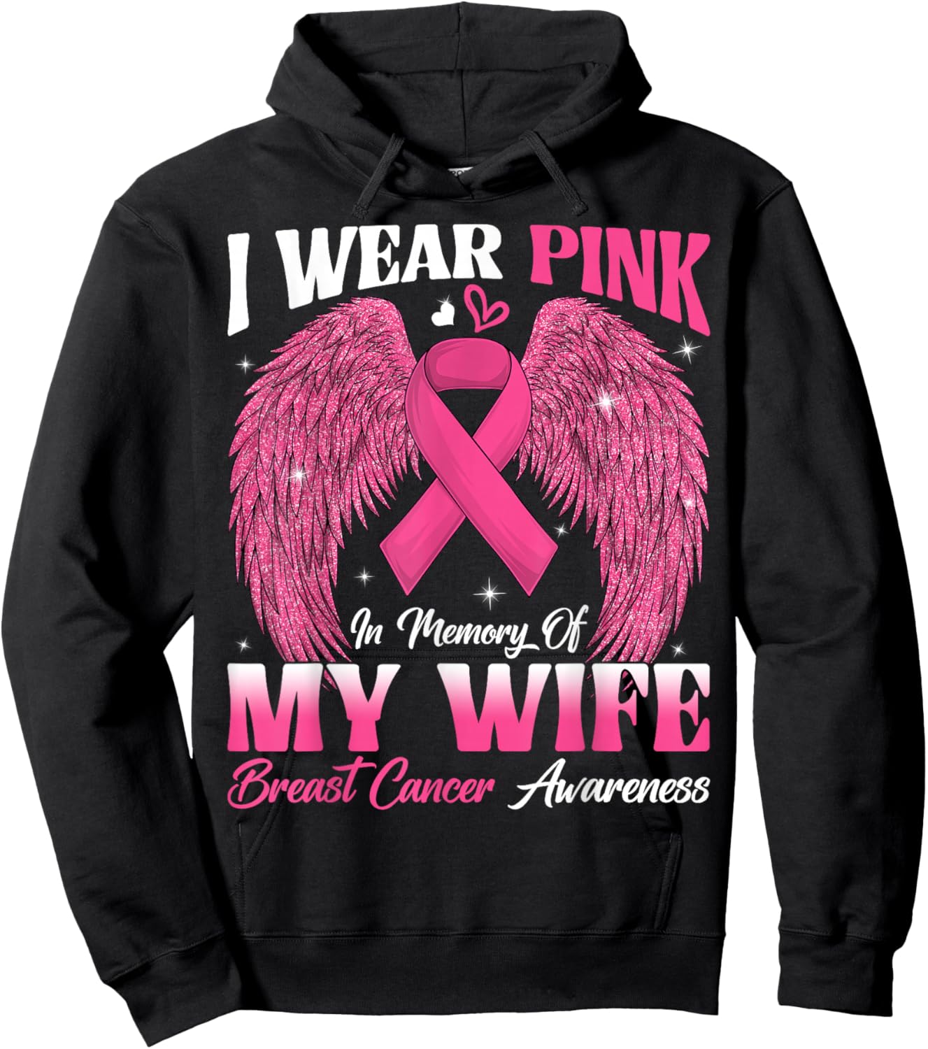 I Wear Pink In Memory Of My Wife Breast Cancer Awareness Day Hoodie - Hoodie | Black