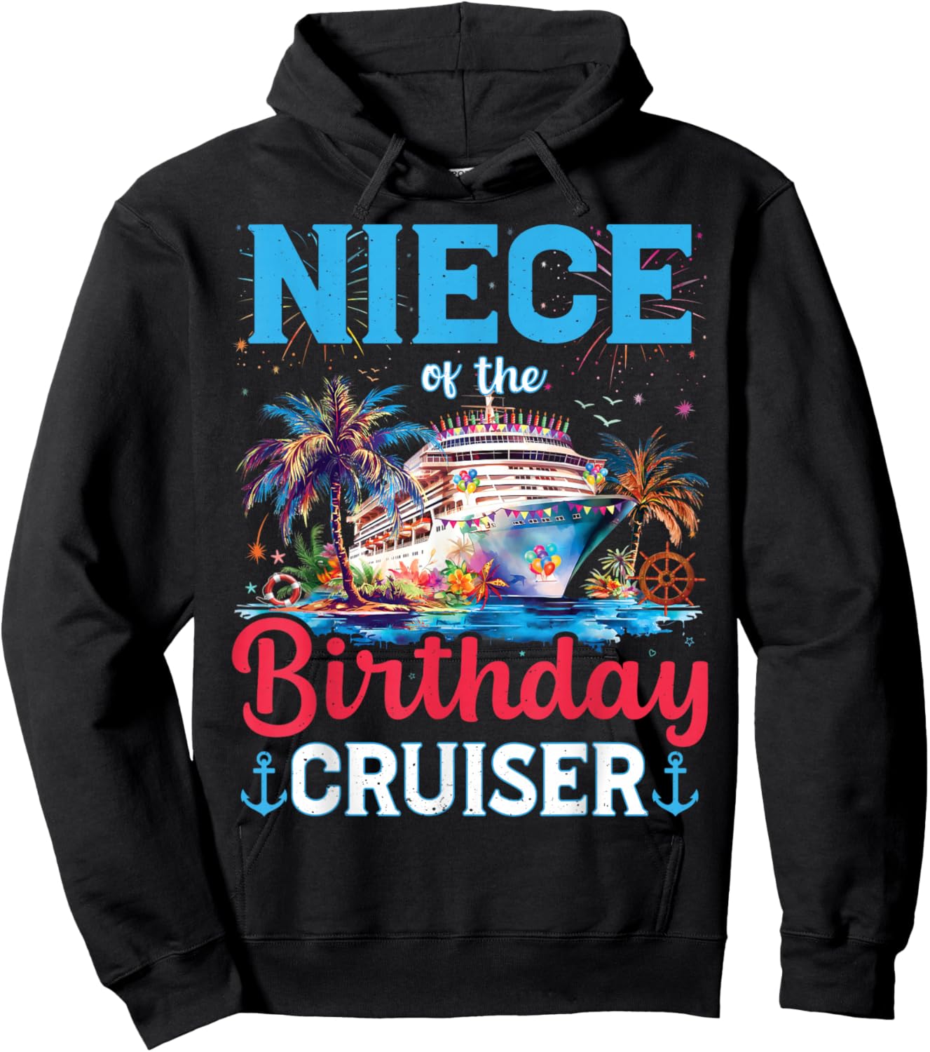 Niece Of The Birthday Cruiser Funny Cruise Birthday Gifts Hoodie - Hoodie | Black