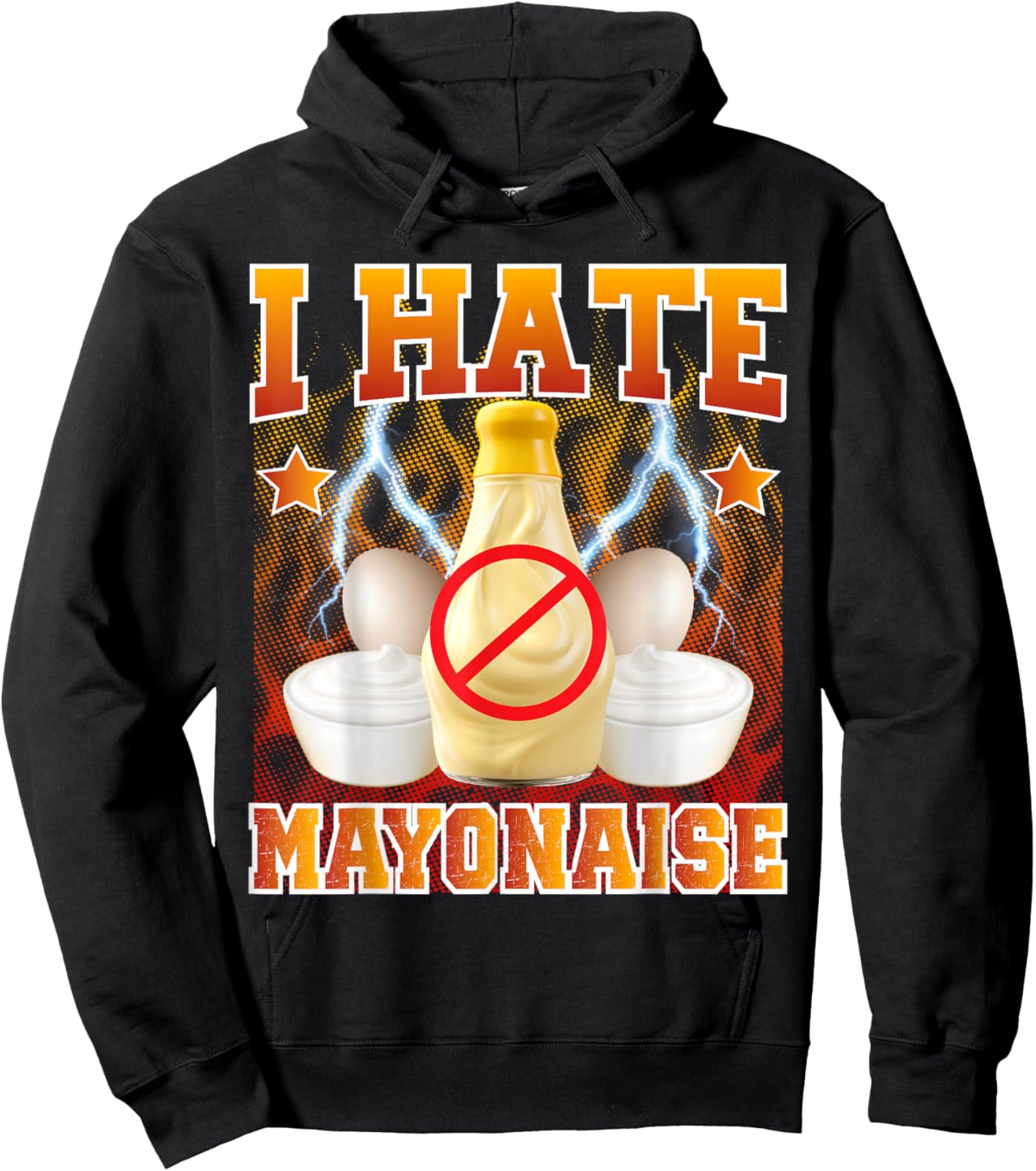 Sarcastic Mayo Meme I Hate Mayonnaise Hater Hoodie - Hoodie | Black