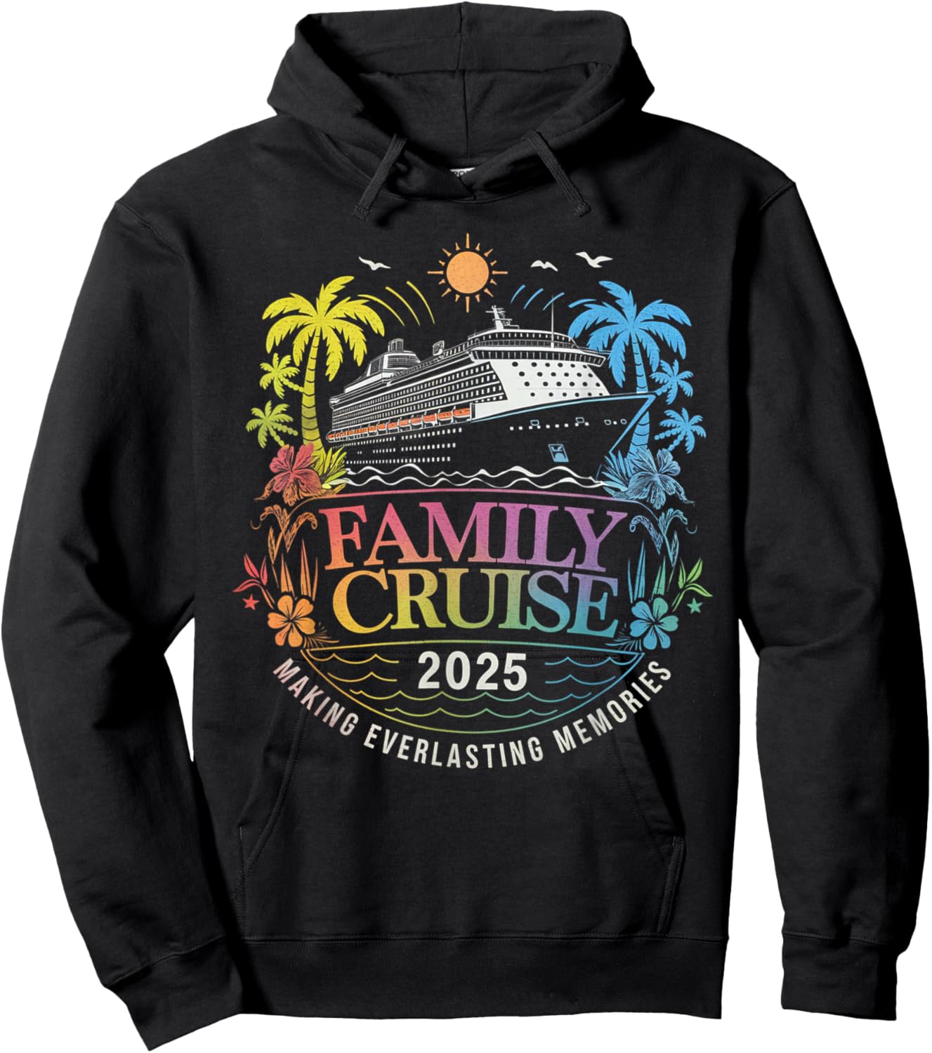 Family Cruise 2025 Vacation Making Everlasting Memories Hoodie - Hoodie | Black
