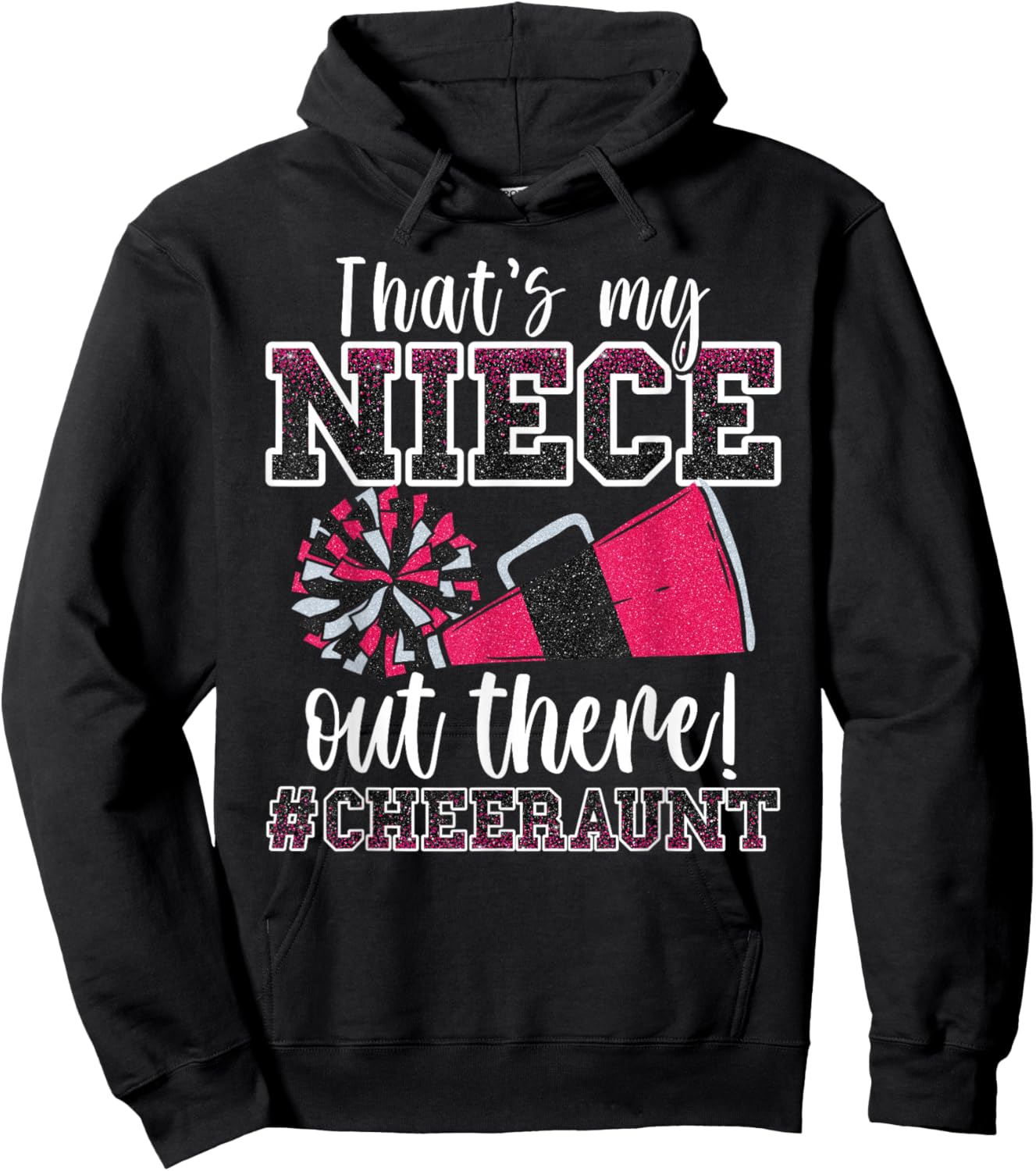 That's My Niece Out There Funny Loud Proud Cheer Aunt Pink Hoodie - Hoodie | Black