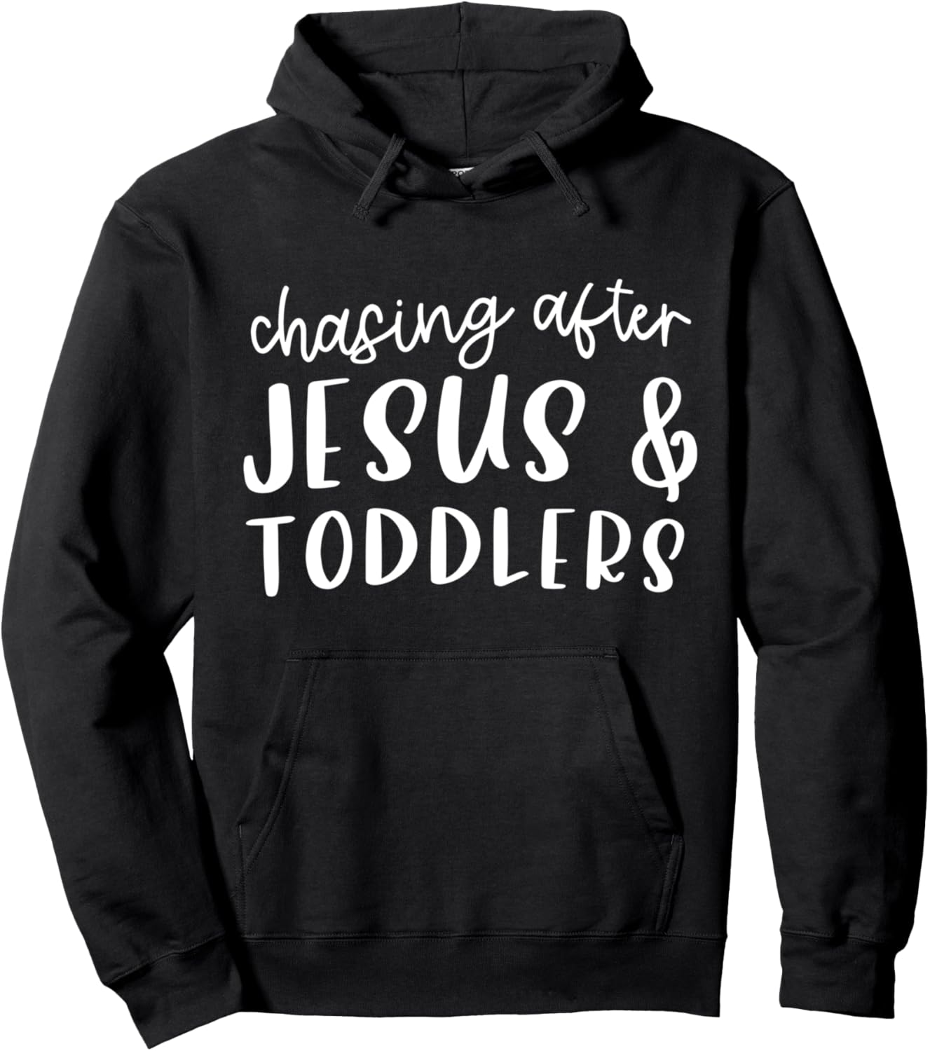 Chasing After Jesus And Toddlers Christian Jesus Lover Quote Hoodie - Hoodie | Black