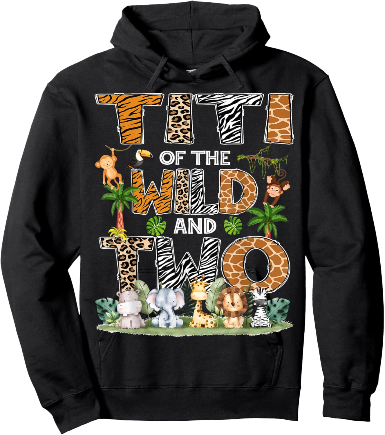 Titi Of The Wild And Two Zoo Safari Jungle Birthday Hoodie - Hoodie | Black