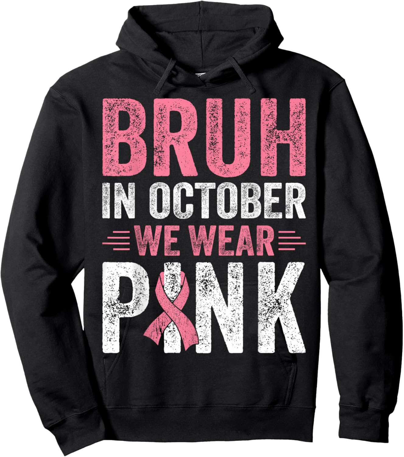 Breast Cancer Awareness For Boy Bruh In October We Wear Pink Hoodie - Hoodie | Black