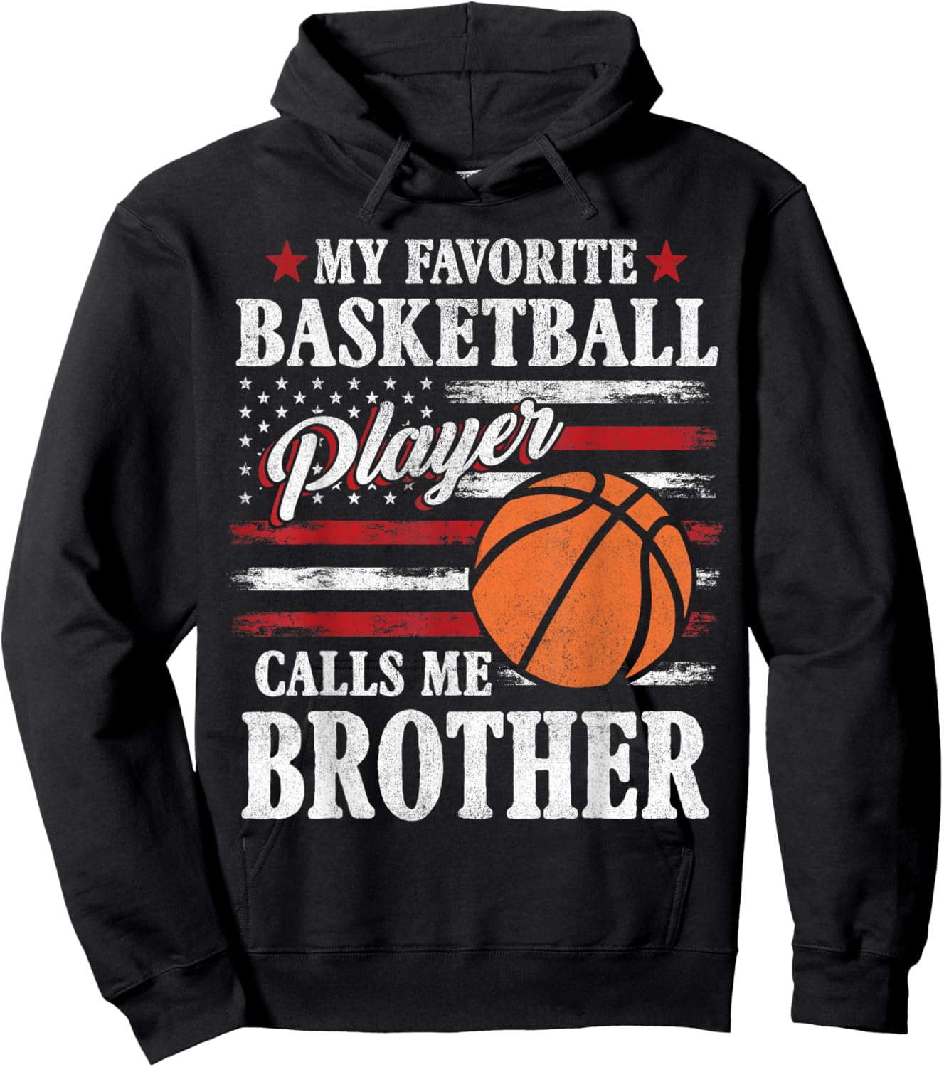 My Favorite Basketball Player Calls Me Brother USA Flag Hoodie - Hoodie | Black