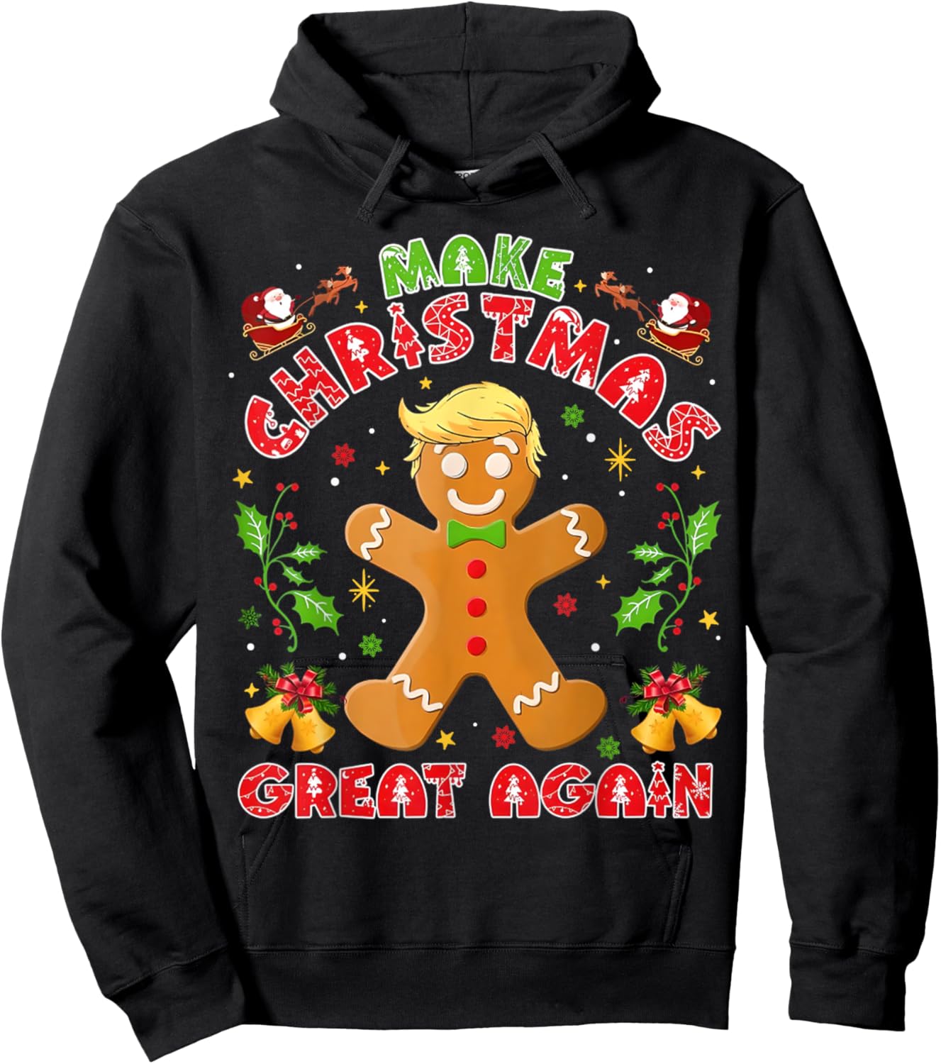 Funny Trump Gingerbread Man Make Christmas Great Again 2024 Hoodie - Hoodie | Black