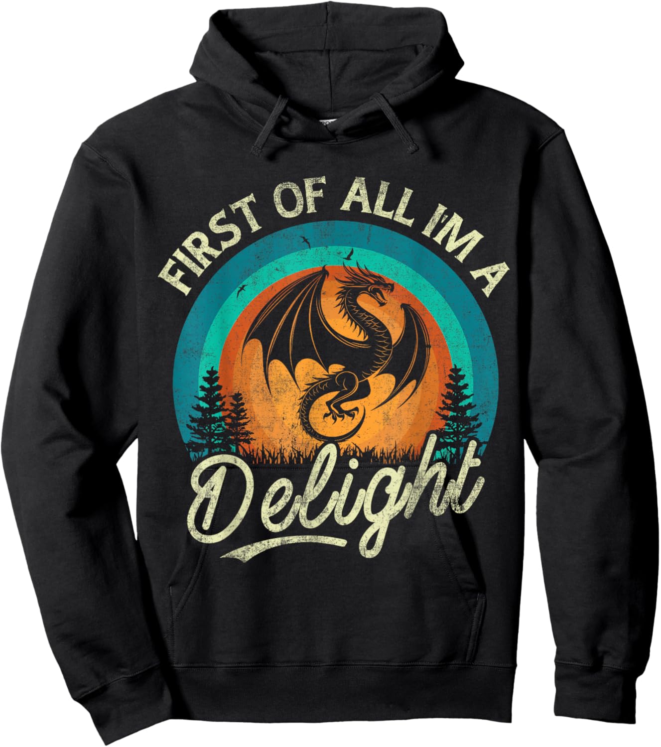 First Of All I'm A Delight Mythical Creature Angry Dragon Hoodie - Hoodie | Black