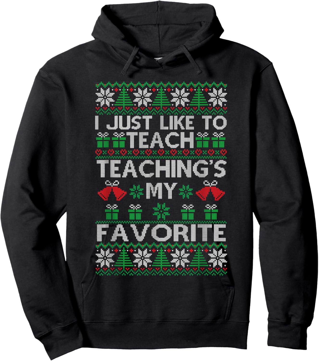 I Just Like to Teach Teacher Xmas Christmas Ugly Sweater Hoodie - Hoodie | Black