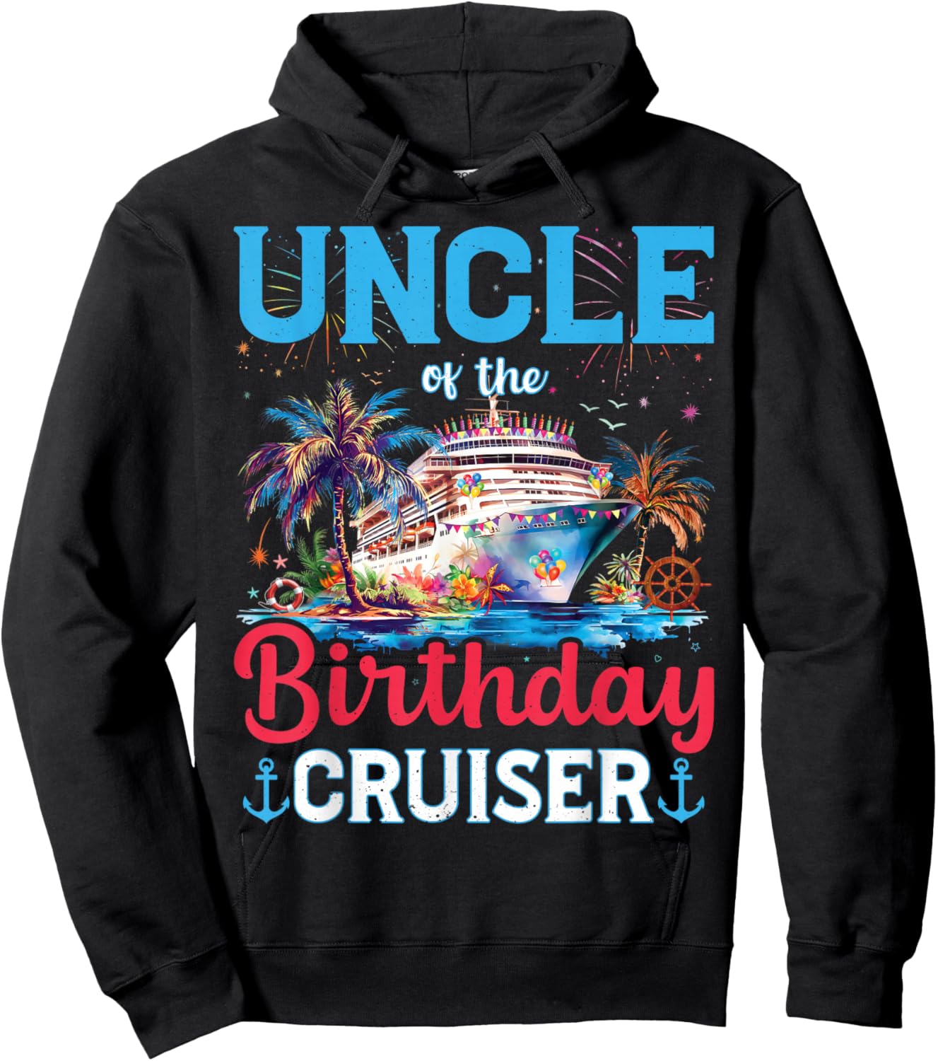 Uncle Of The Birthday Cruiser Funny Cruise Birthday Gifts Hoodie - Hoodie | Black
