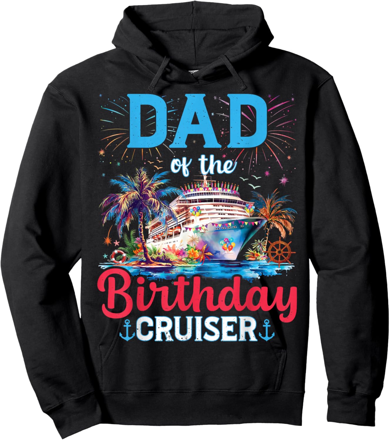 Dad Of The Birthday Cruiser Funny Cruise Birthday Gifts Hoodie - Hoodie | Black