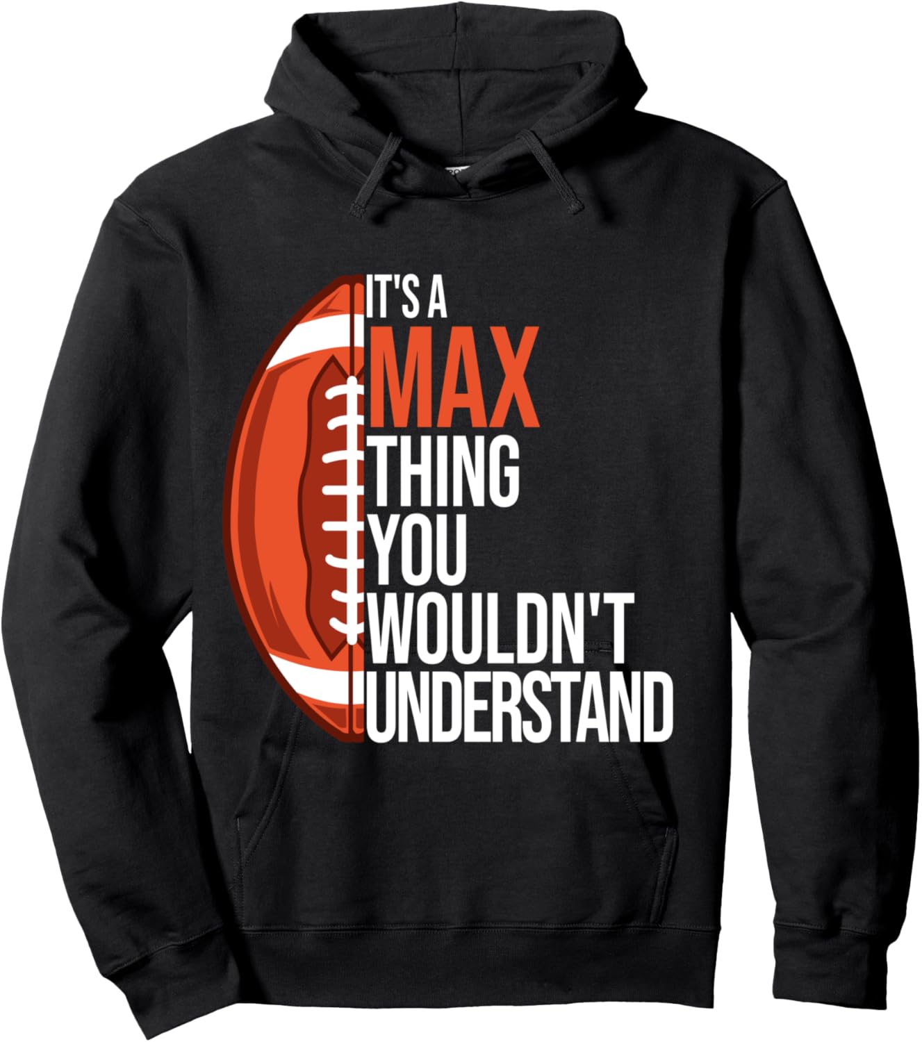 It's a Max Thing you wouldn't Understand - Funny Max Hoodie - Hoodie | Black