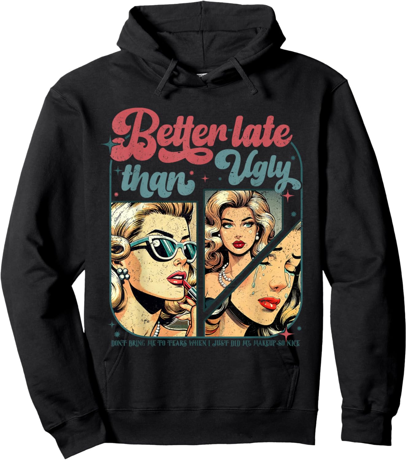 Better Late Than Ugly Hoodie - Hoodie | Black