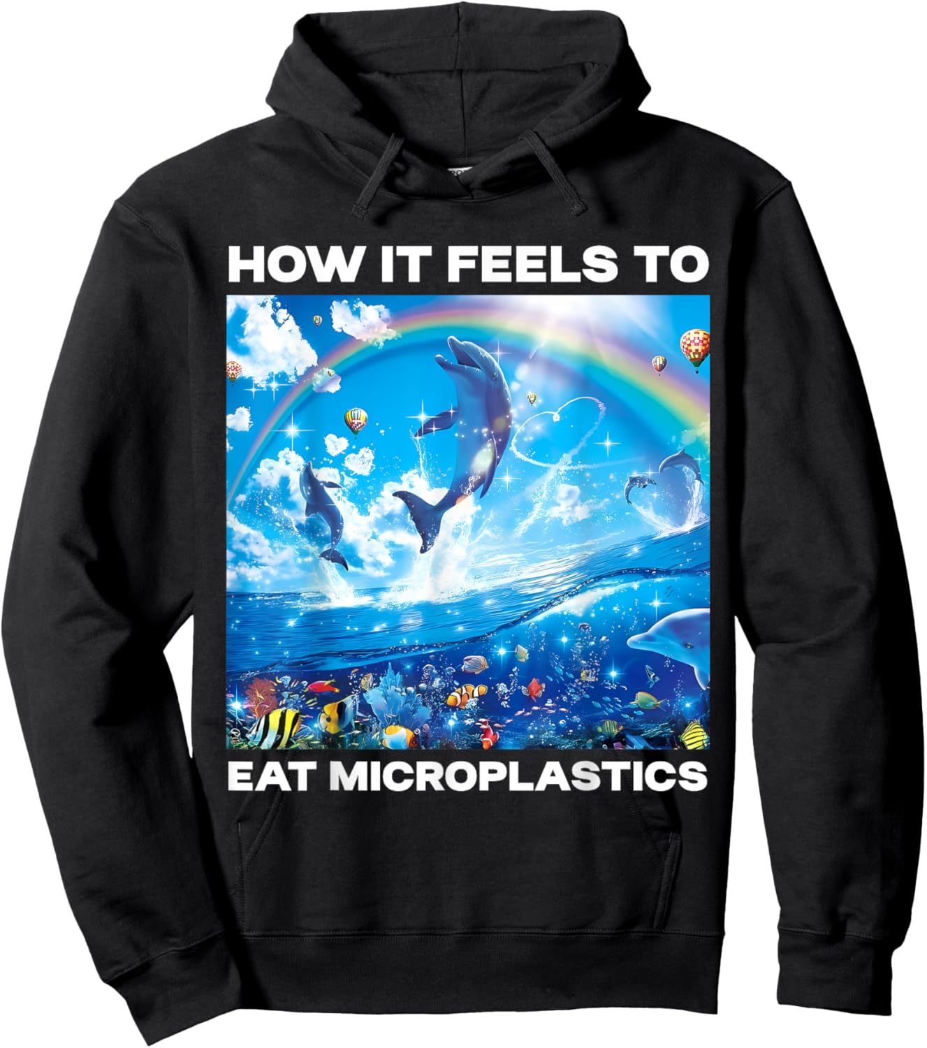 How It Feels To Eat Microplastic Funny Rainbow Dolphin Meme Hoodie - Hoodie | Black