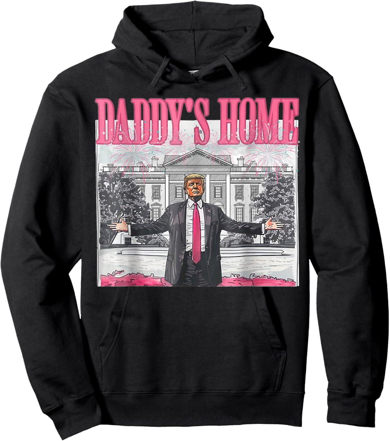 Daddy's Home White House 2025 President Trump Hoodie - Hoodie | Black