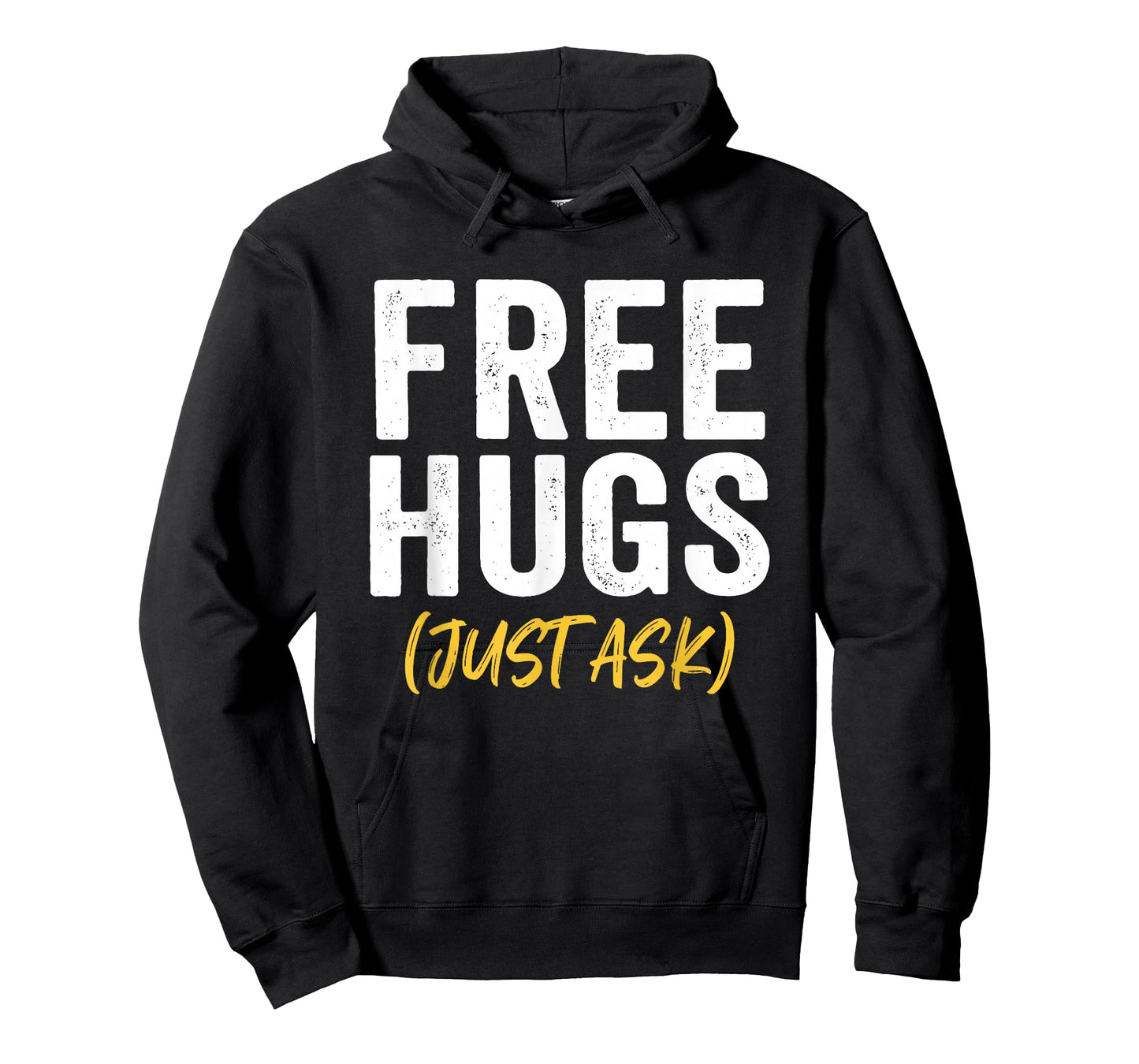 Free Hugs Just Ask T-Shirt - Hoodie | Black