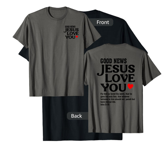 Jesus Loves You, Bible Verse, Christian Faith John 3:16 T-Shirt