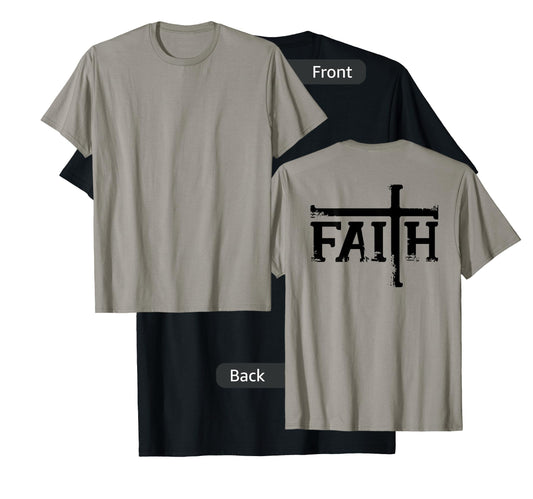 FAITH Cross Jesus Christ Christian Meme DESIGN ON BACK T-Shirt
