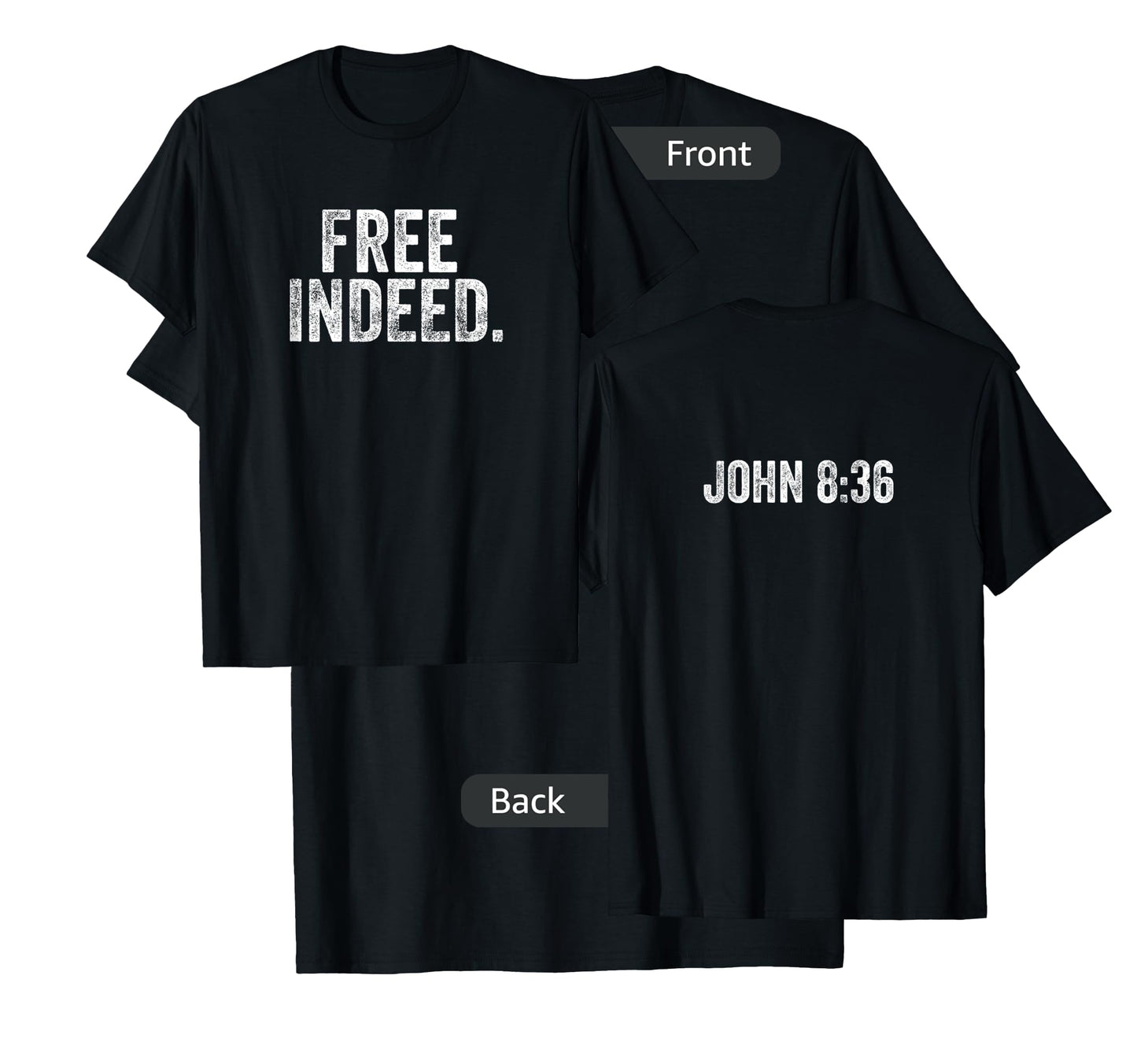 Free Indeed Bible Verse T-Shirt