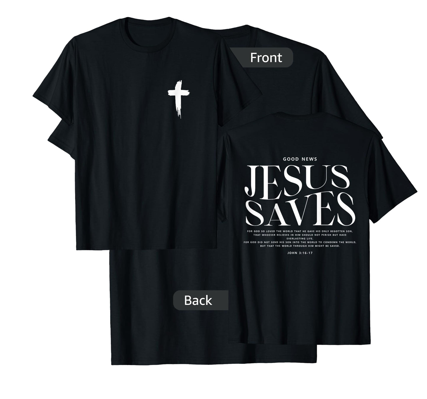 Jesus Saves John 3:16-17 Front and Back Print Christian T-Shirt