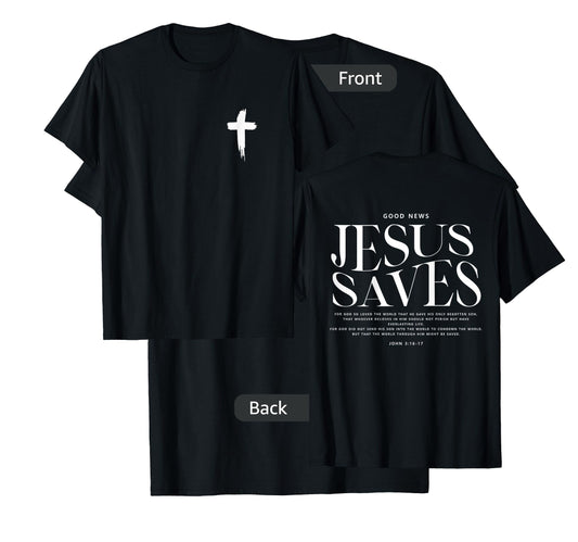 Jesus Saves John 3:16-17 Front and Back Print Christian T-Shirt