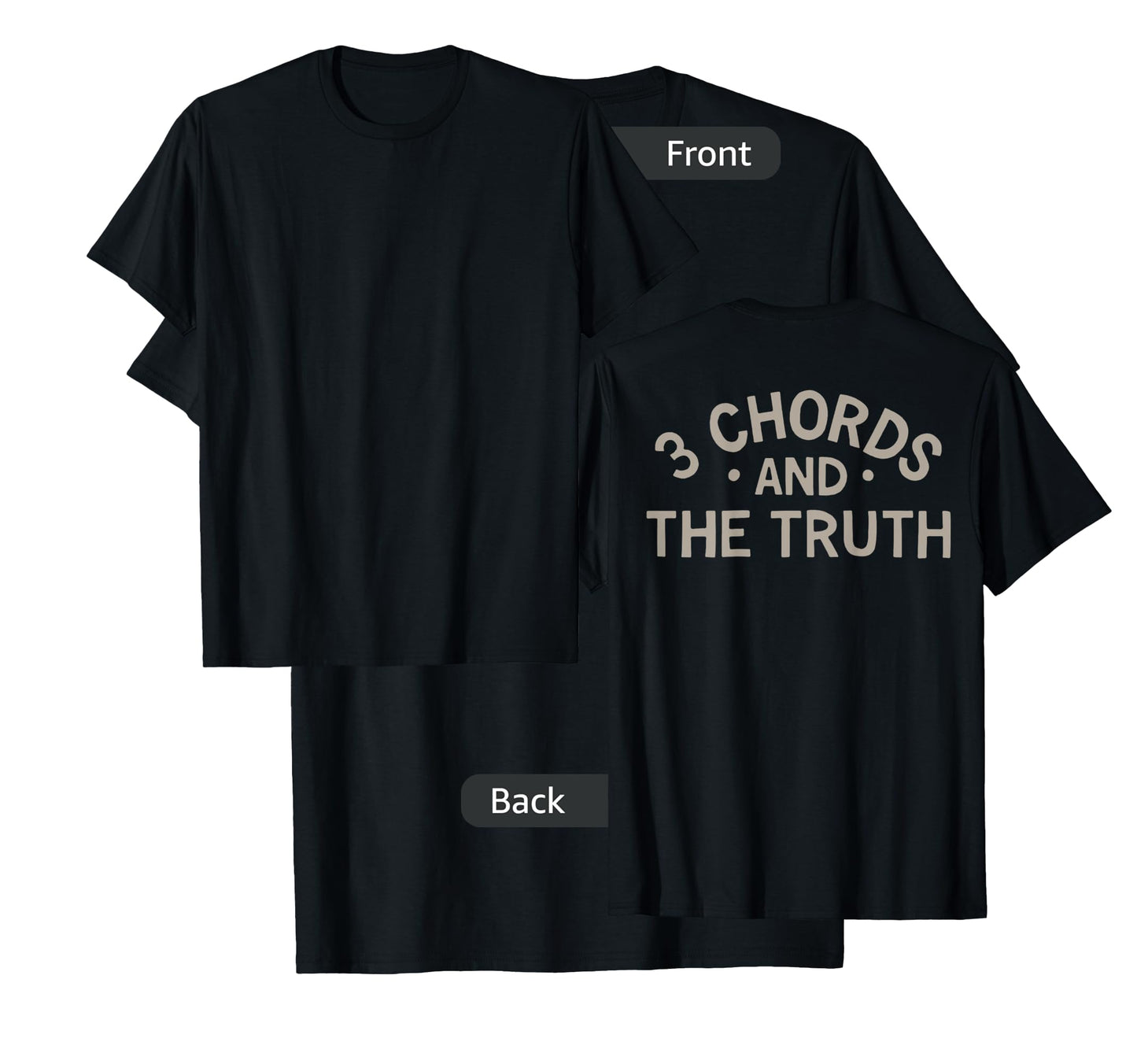 3 Chords And The Truth (on back) T-Shirt